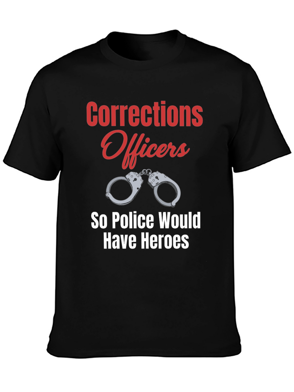 Corrections Officer Hero T-Shirt