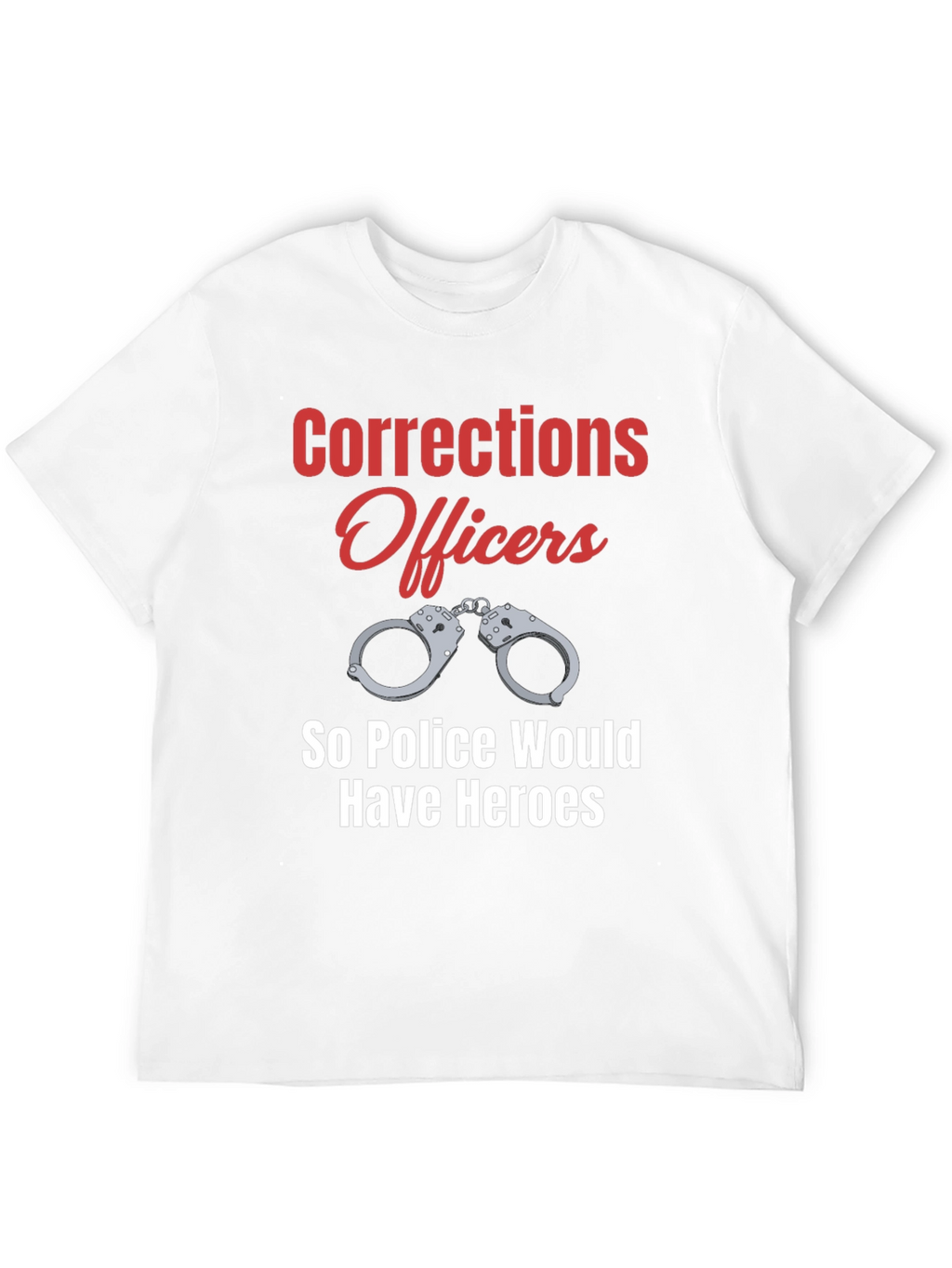 Corrections Officer Hero T-Shirt