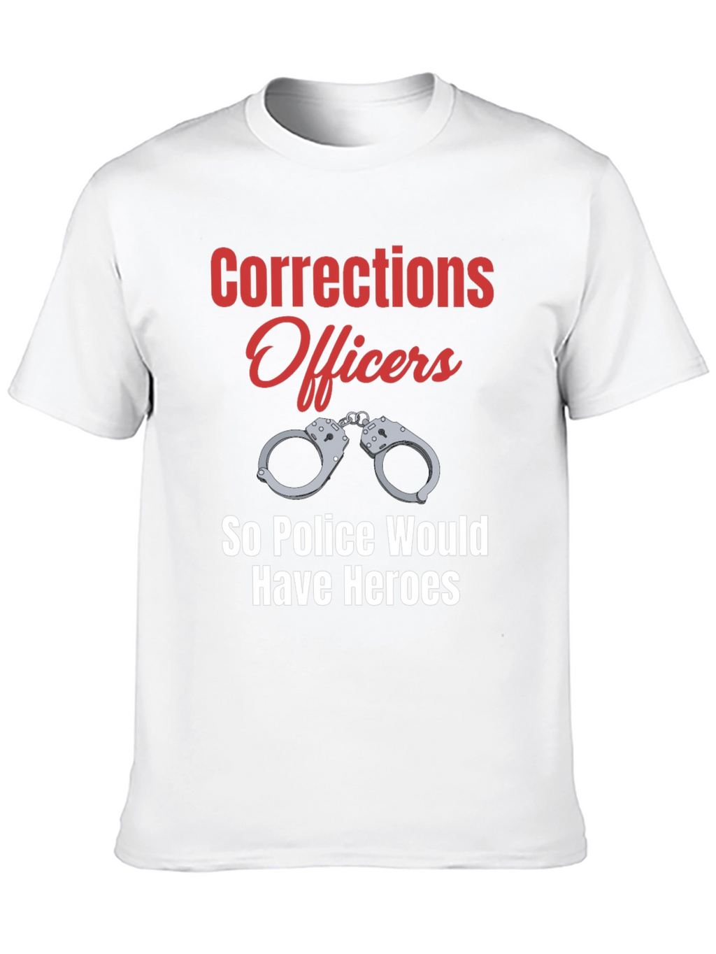 Corrections Officer Hero T-Shirt