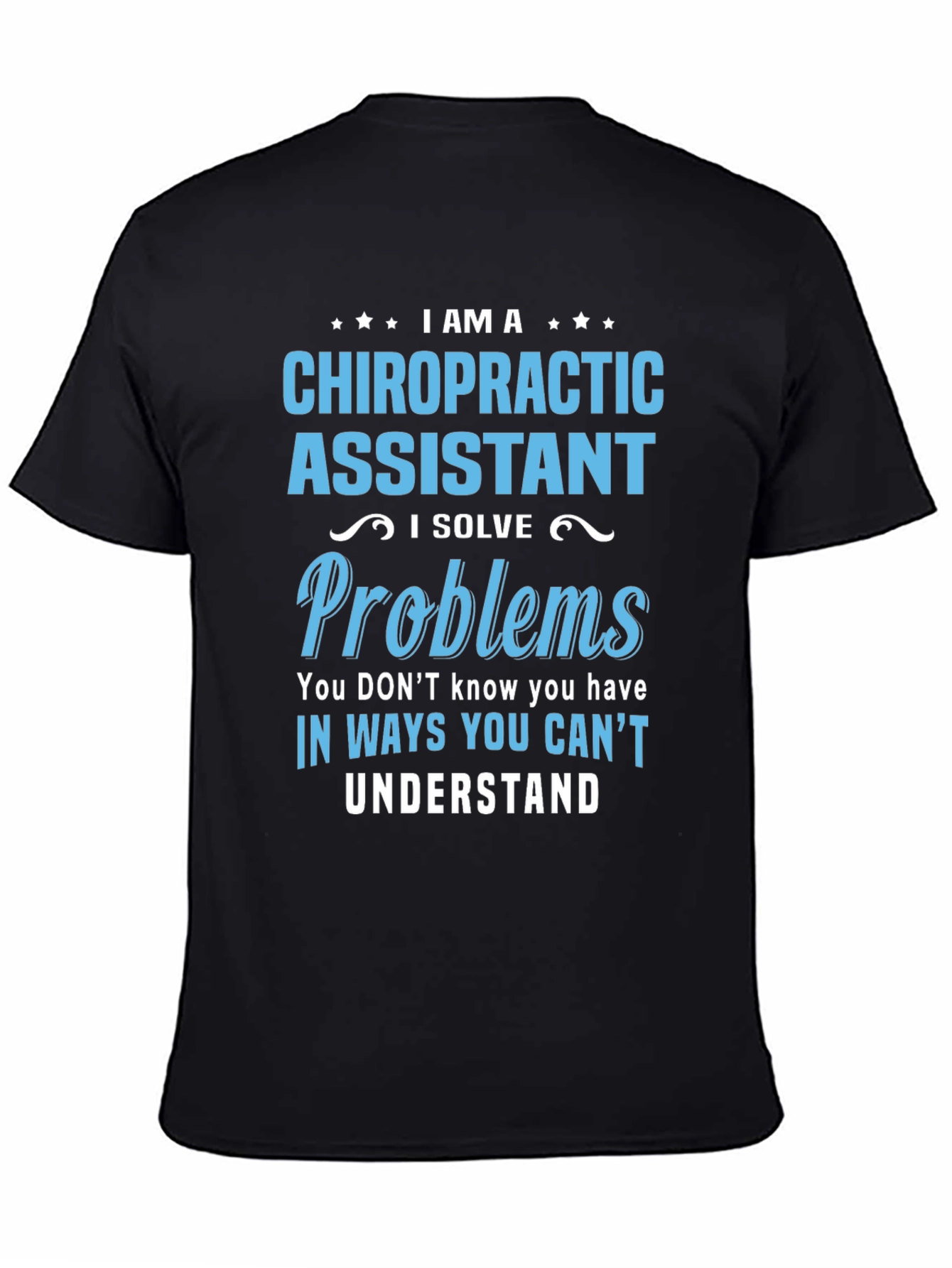 Chiropractic Assistant T-Shirt: Problem Solver