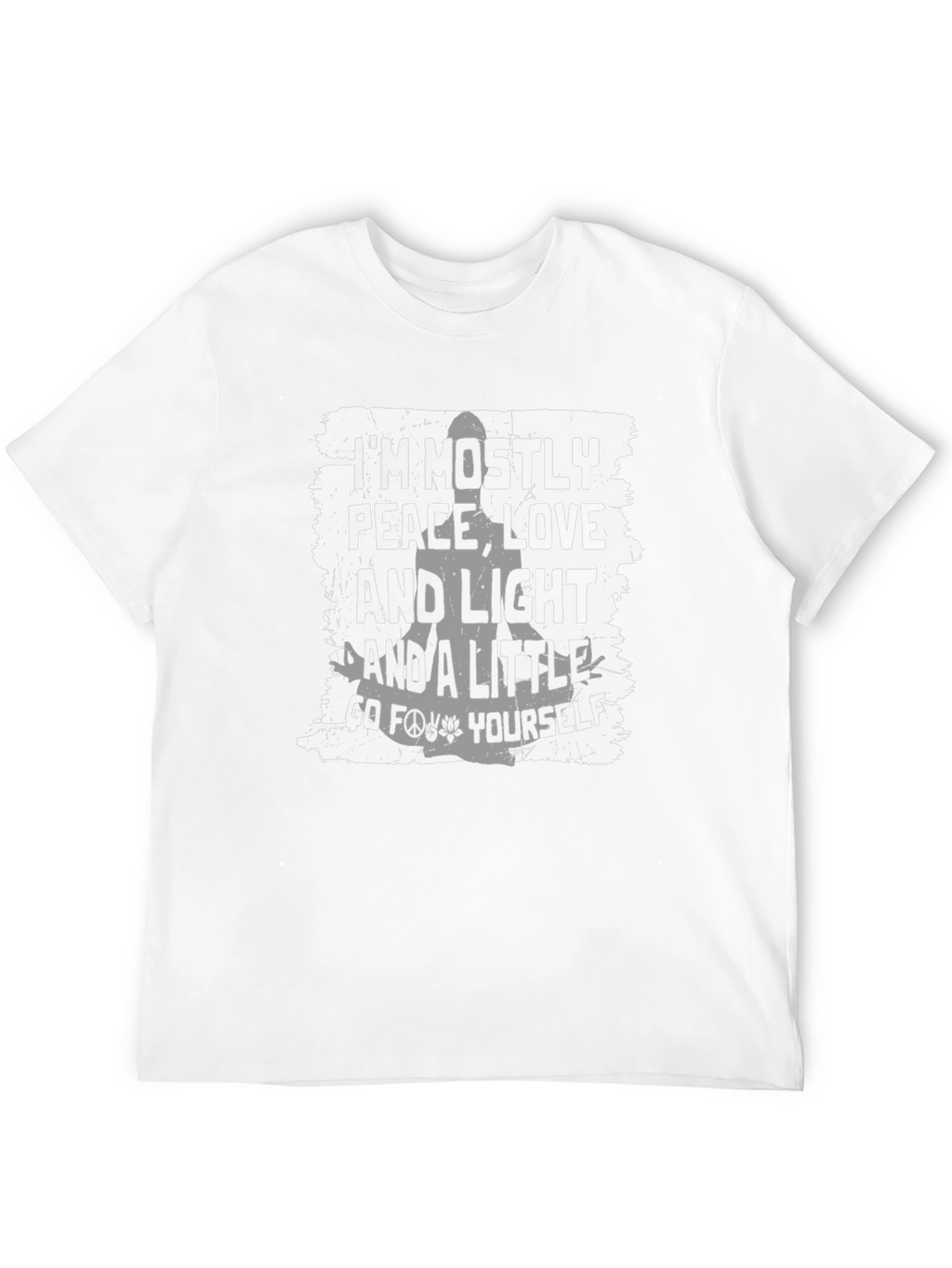Peace Love Light Go F*** Yourself T-Shirt
