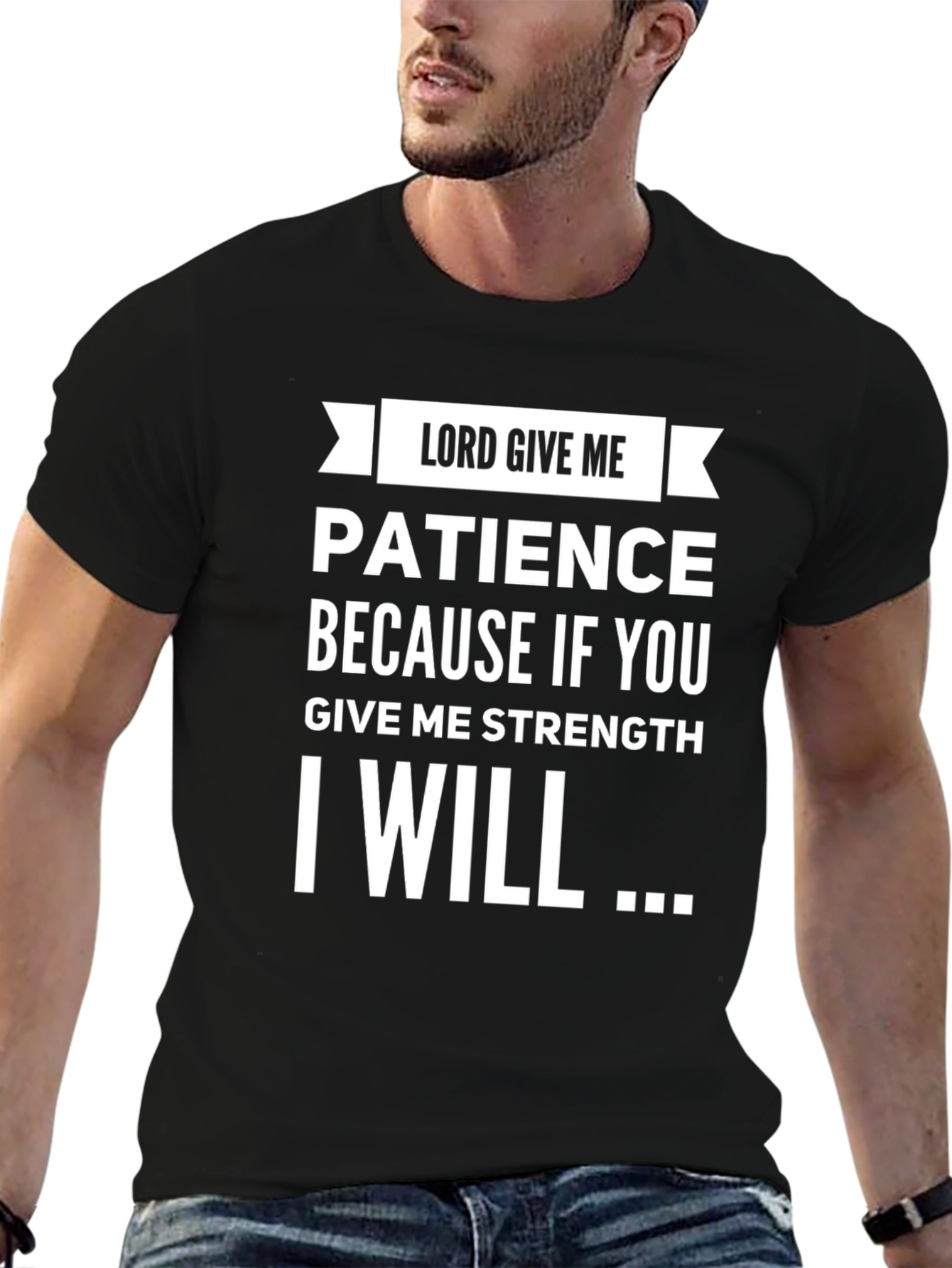 Lord Give Me Patience Graphic T-Shirt
