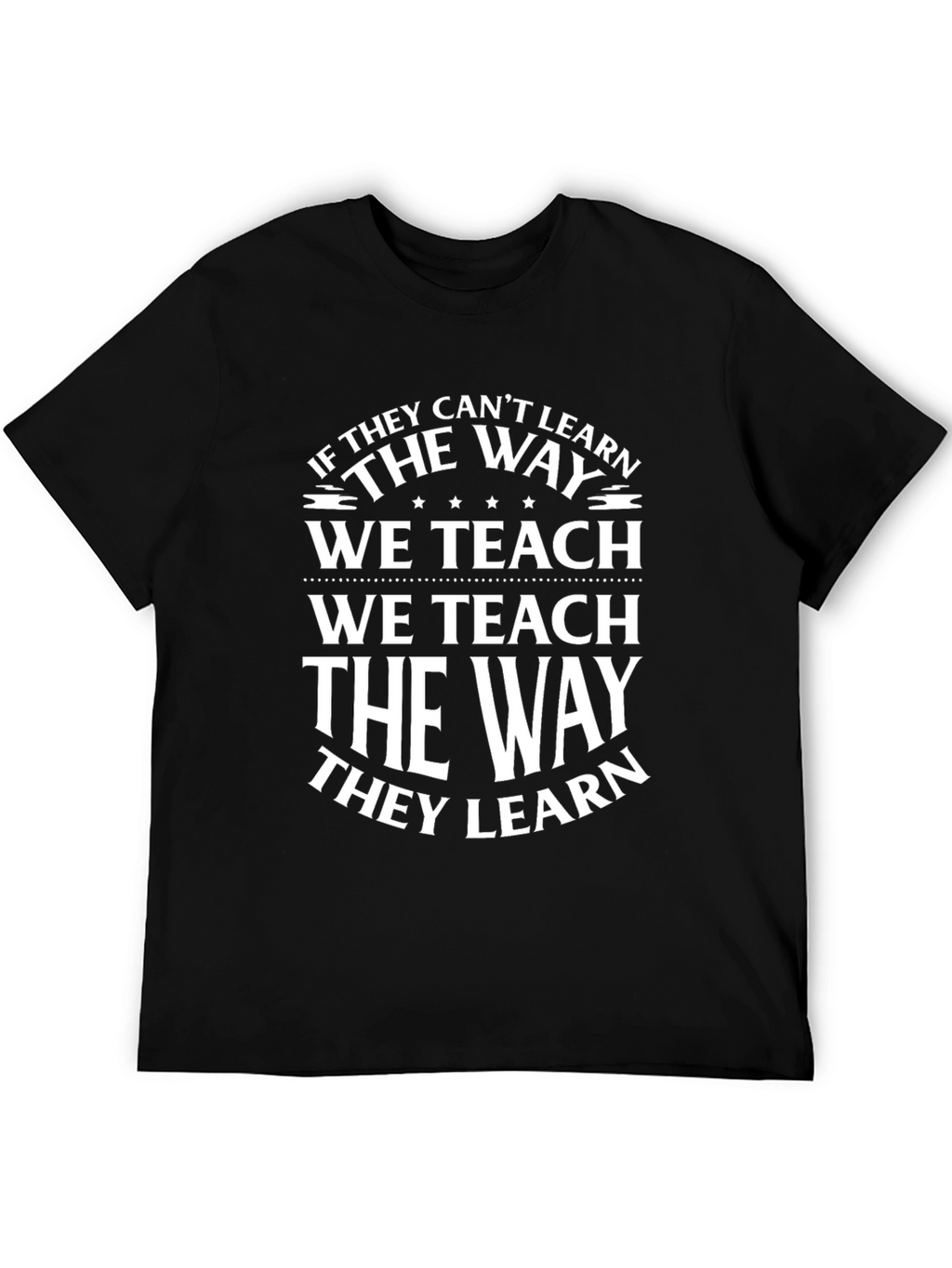 Teachers Philosophy Graphic T-Shirt