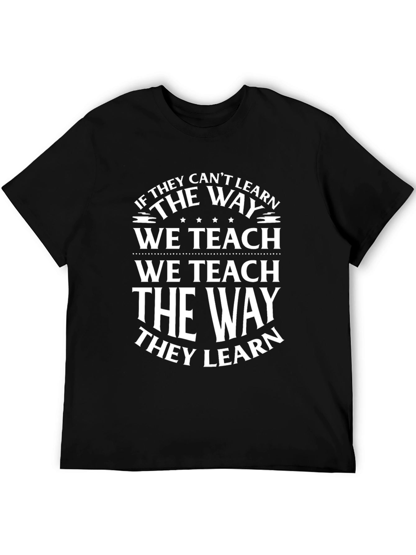 Teachers Philosophy Graphic T-Shirt