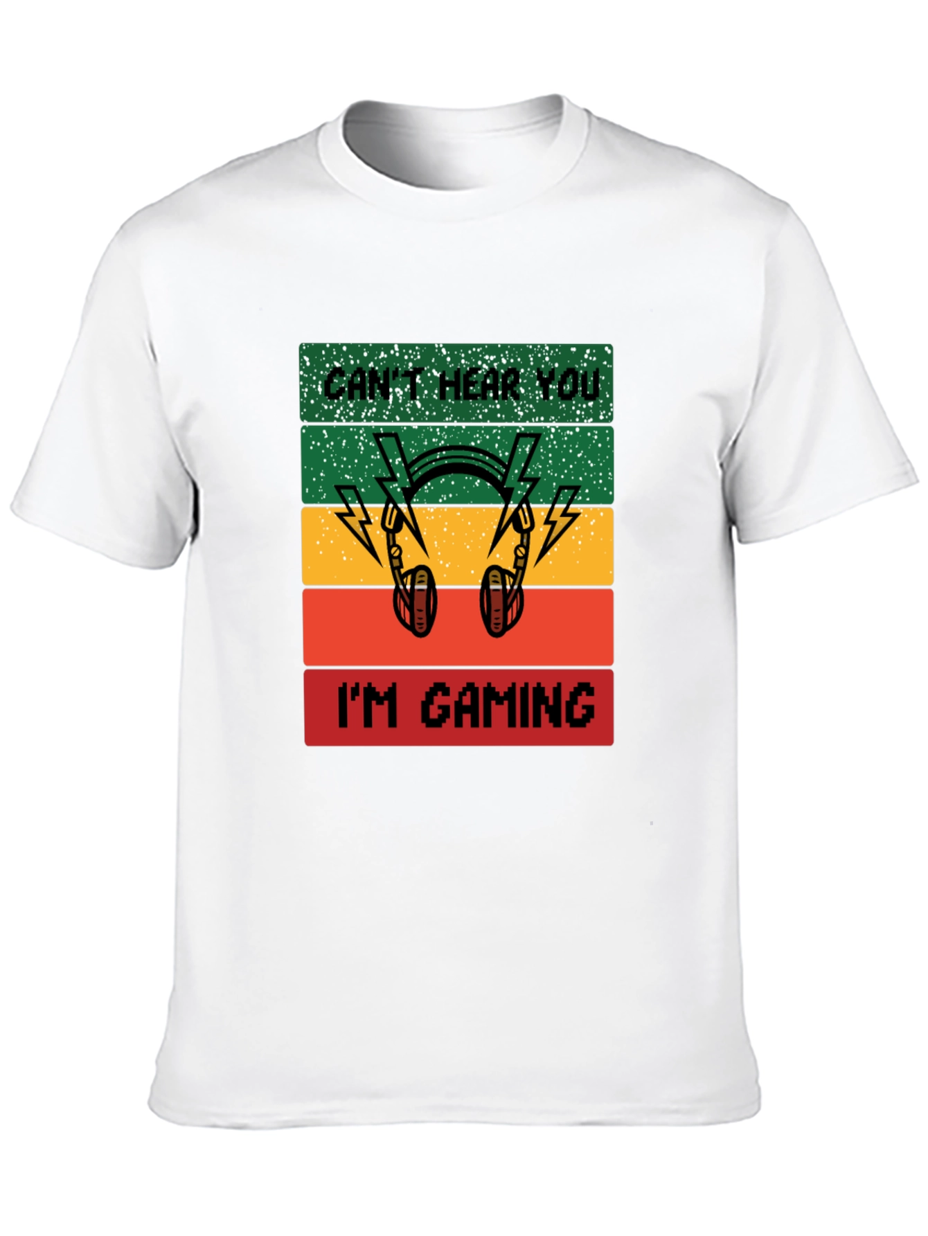 Cant Hear You Im Gaming T-Shirt