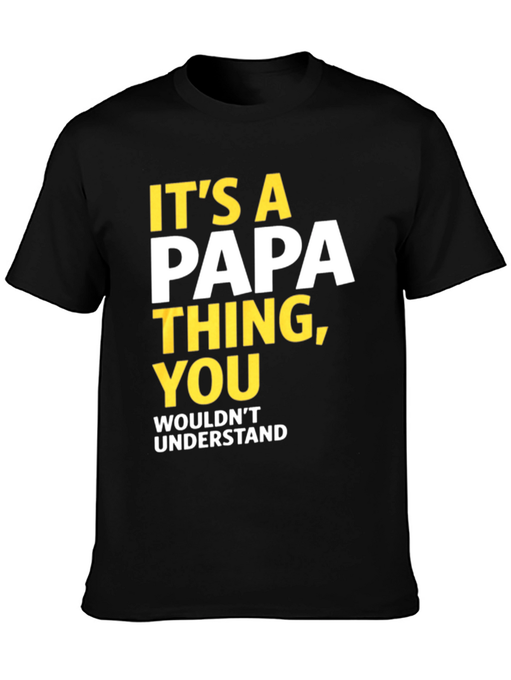 Its a Papa Thing T-Shirt - Fun Dad Tee