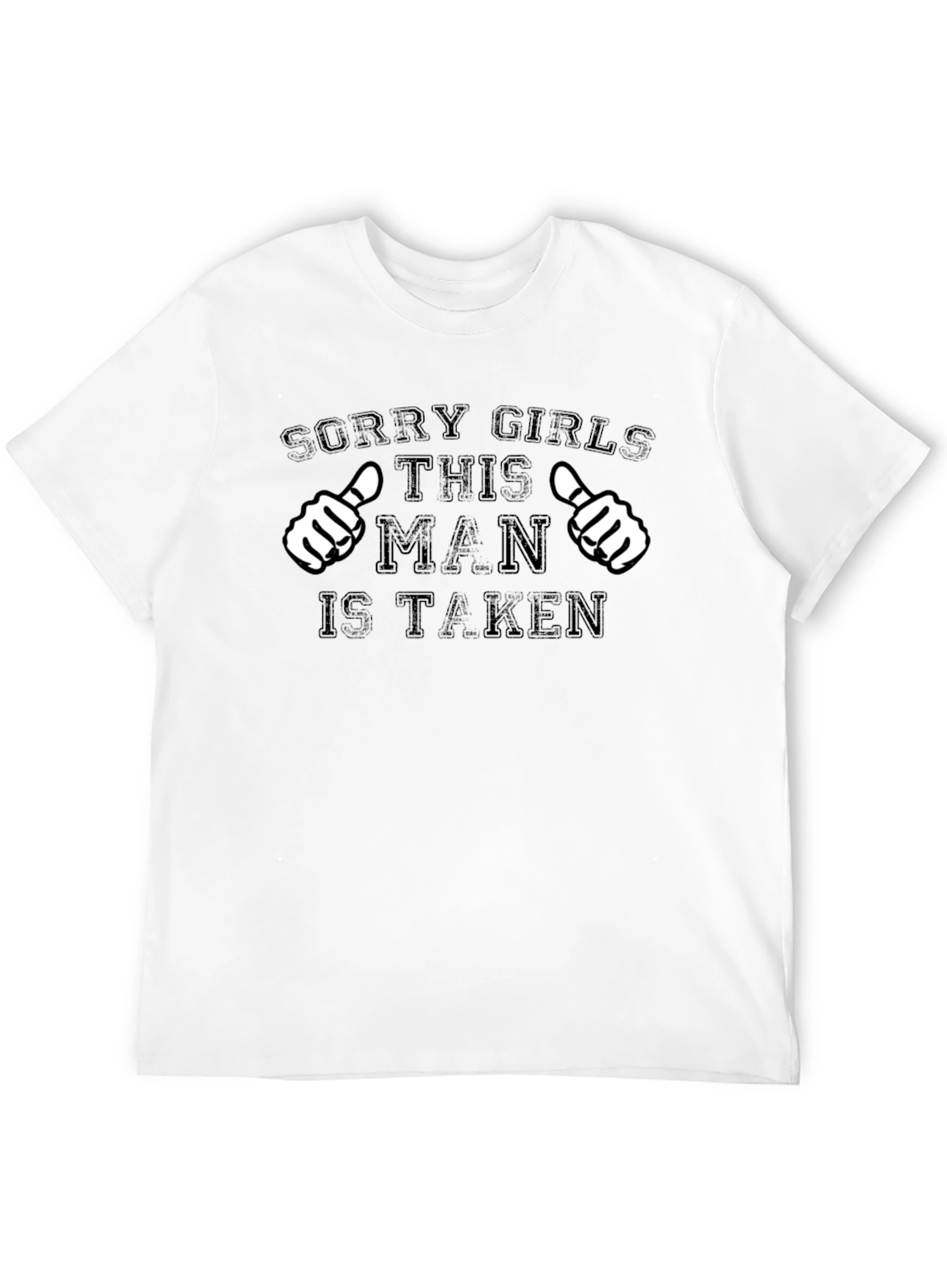 Sorry Girls This Man Is Taken T-Shirt