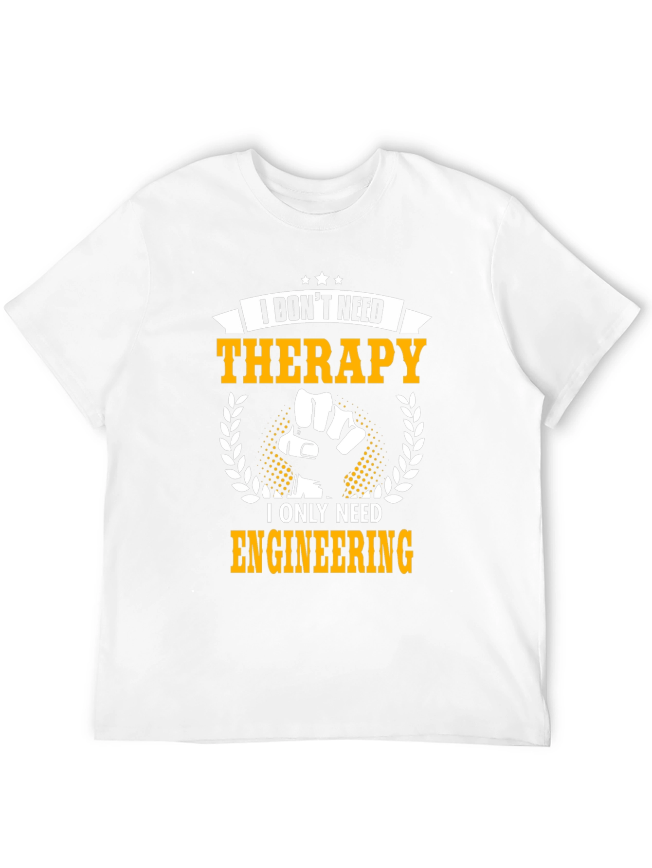 I Dont Need Therapy Engineering T-Shirt