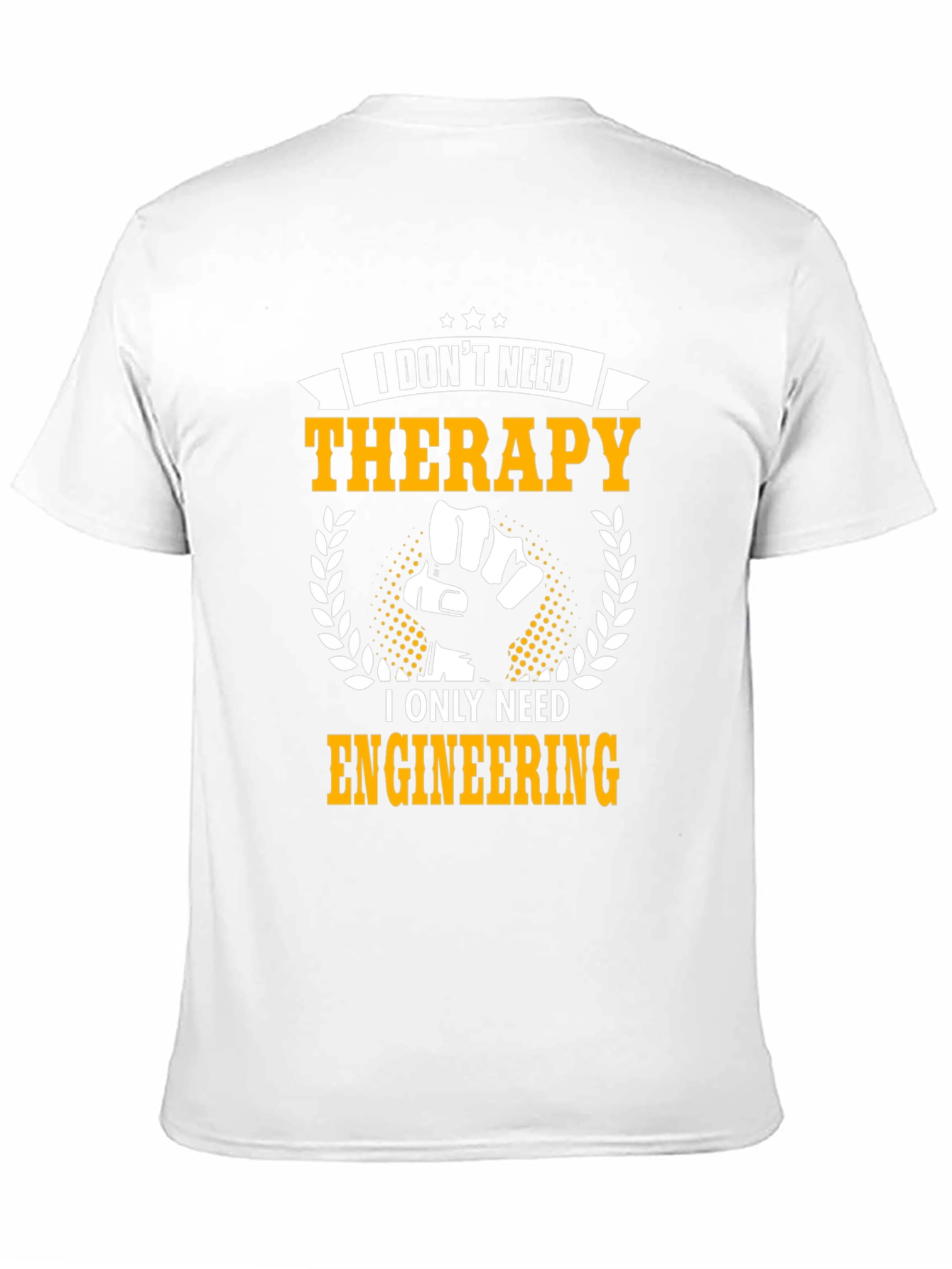 I Dont Need Therapy Engineering T-Shirt