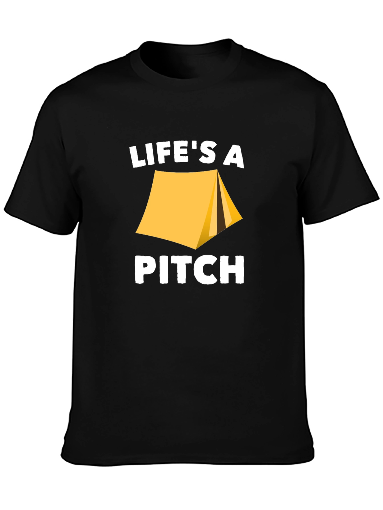 Lifes A Pitch Camping T-Shirt