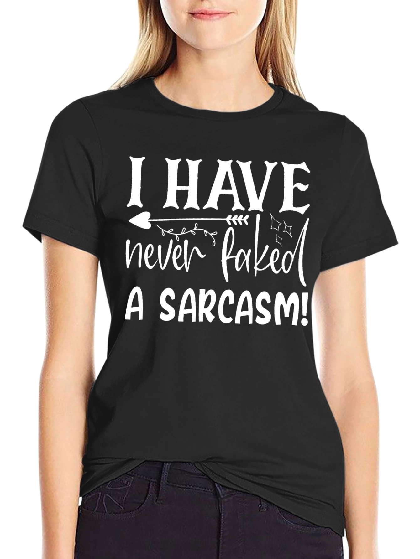 Sarcasm Tee: I Have Never Faked a Sarcasm T-Shirt