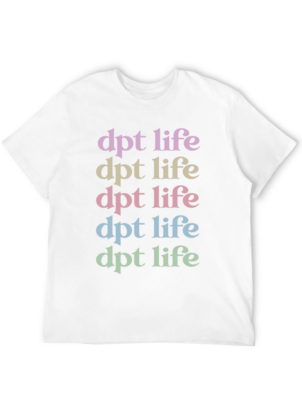 DPT Life T-Shirt - Therapist Apparel