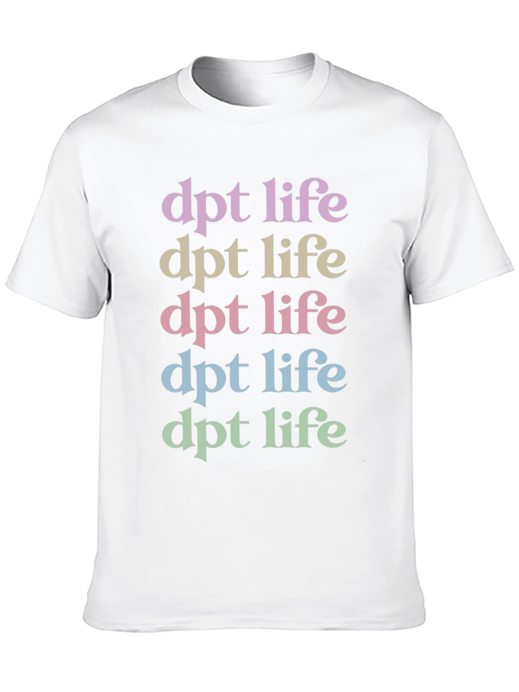 DPT Life T-Shirt - Therapist Apparel