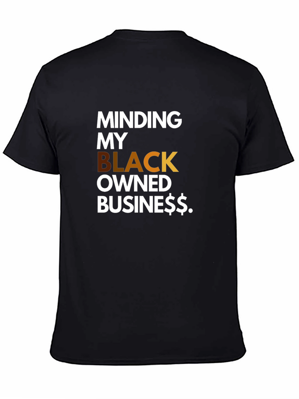 Minding My Black Owned Business T-Shirt