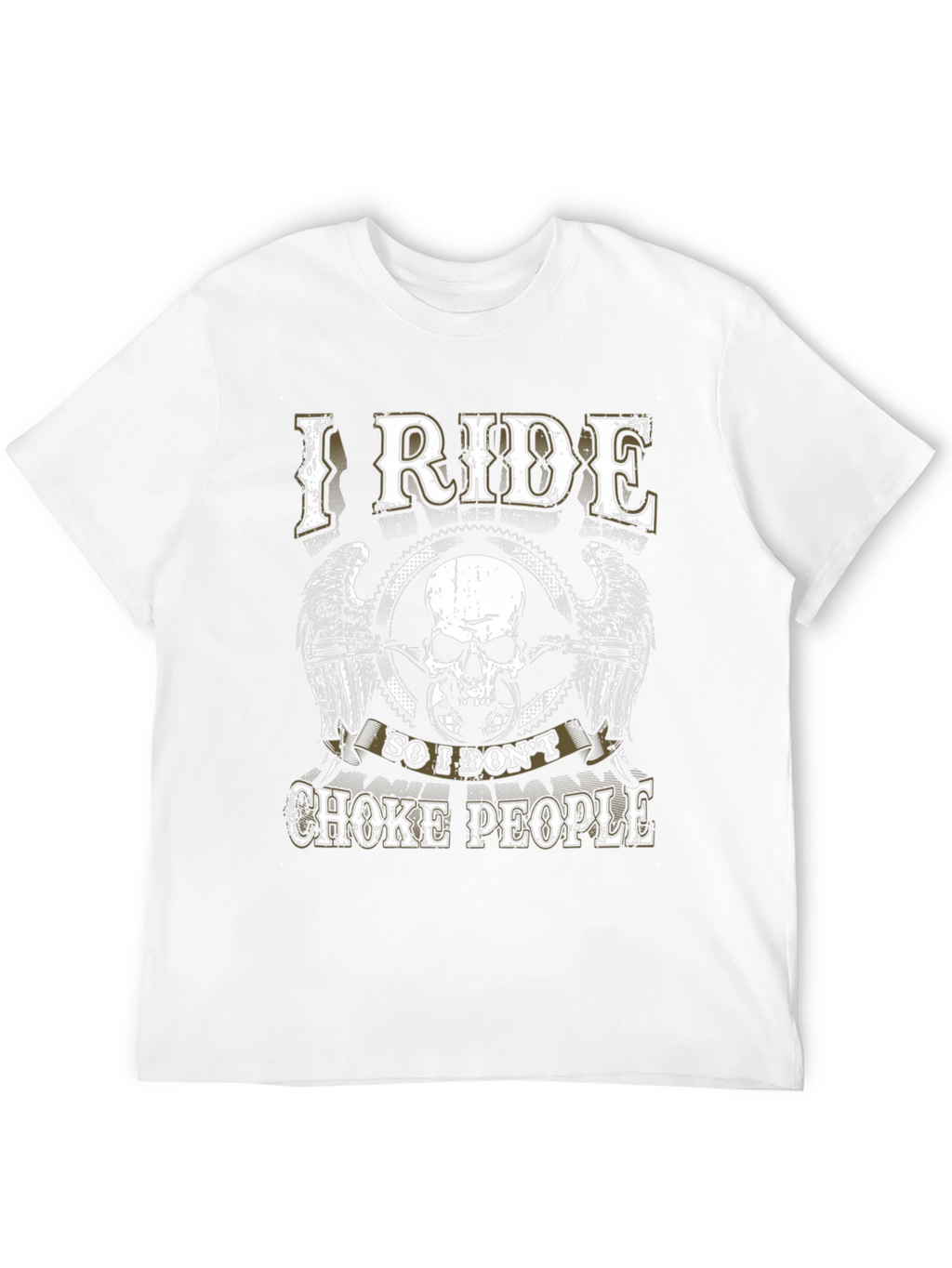 I Ride So I Dont Choke People Biker T-Shirt