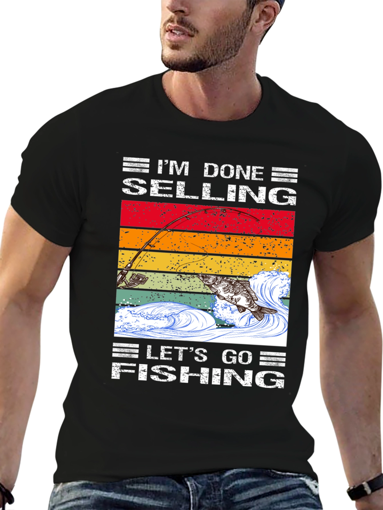 Im Done Selling Lets Go Fishing T-Shirt