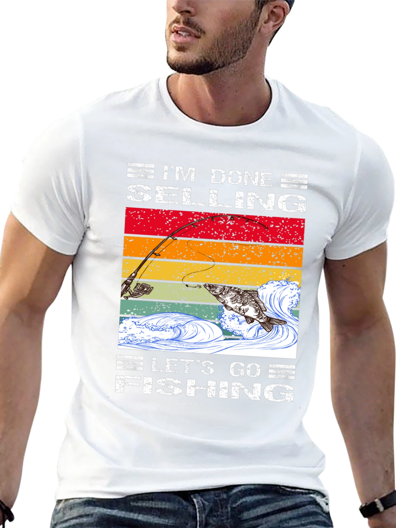 Im Done Selling Lets Go Fishing T-Shirt
