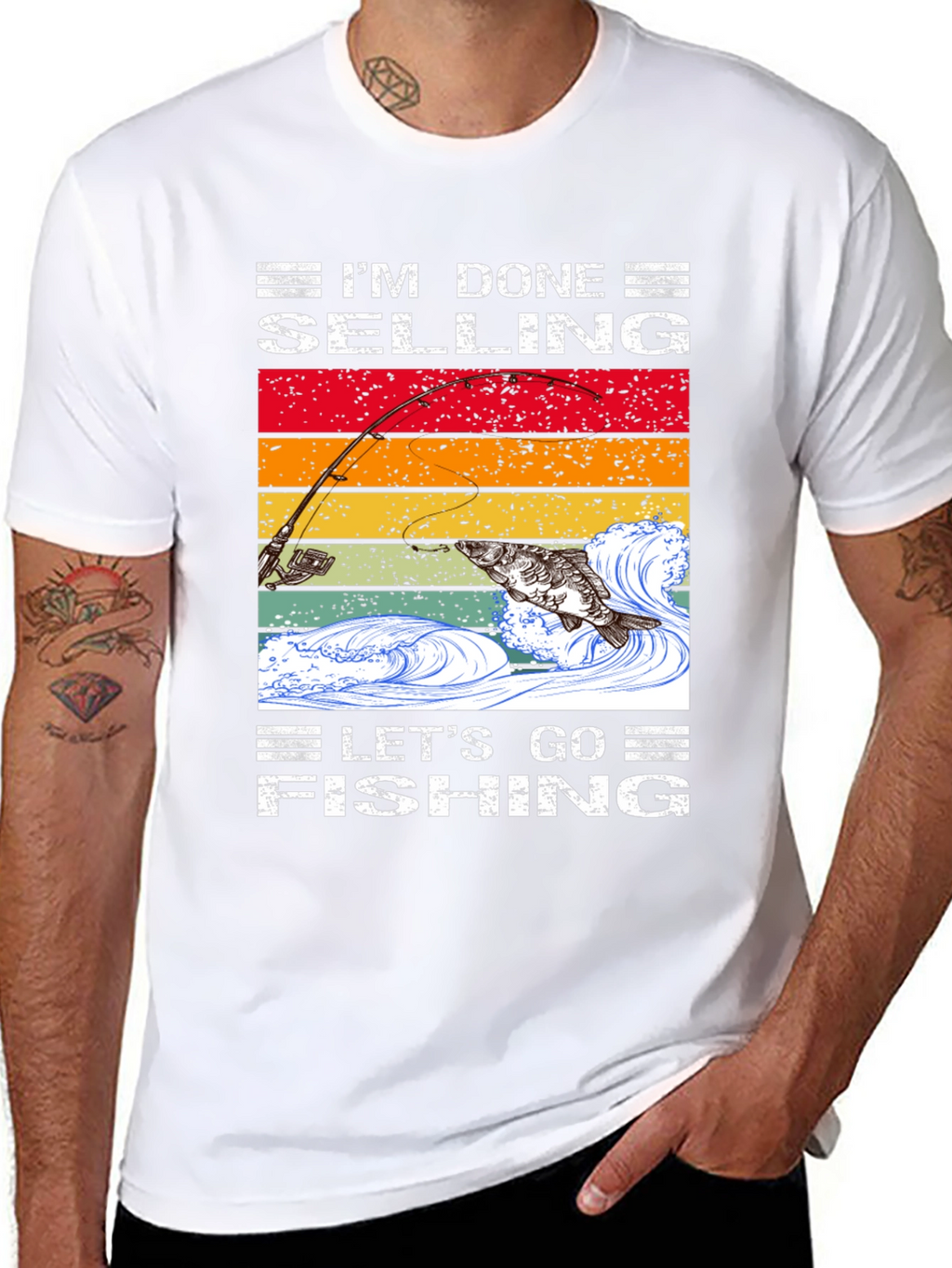 Im Done Selling Lets Go Fishing T-Shirt