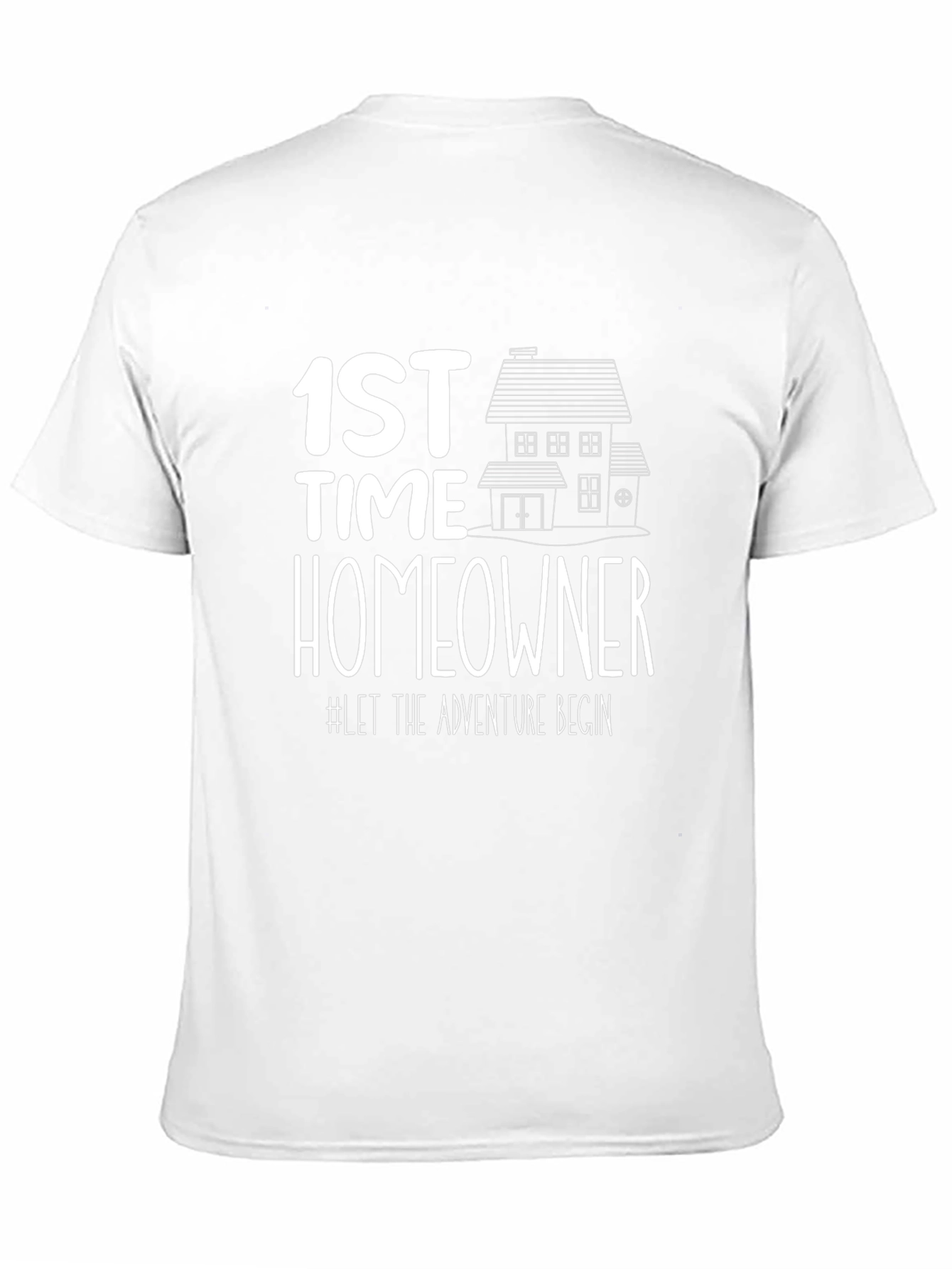 First Time Homeowner T-Shirt