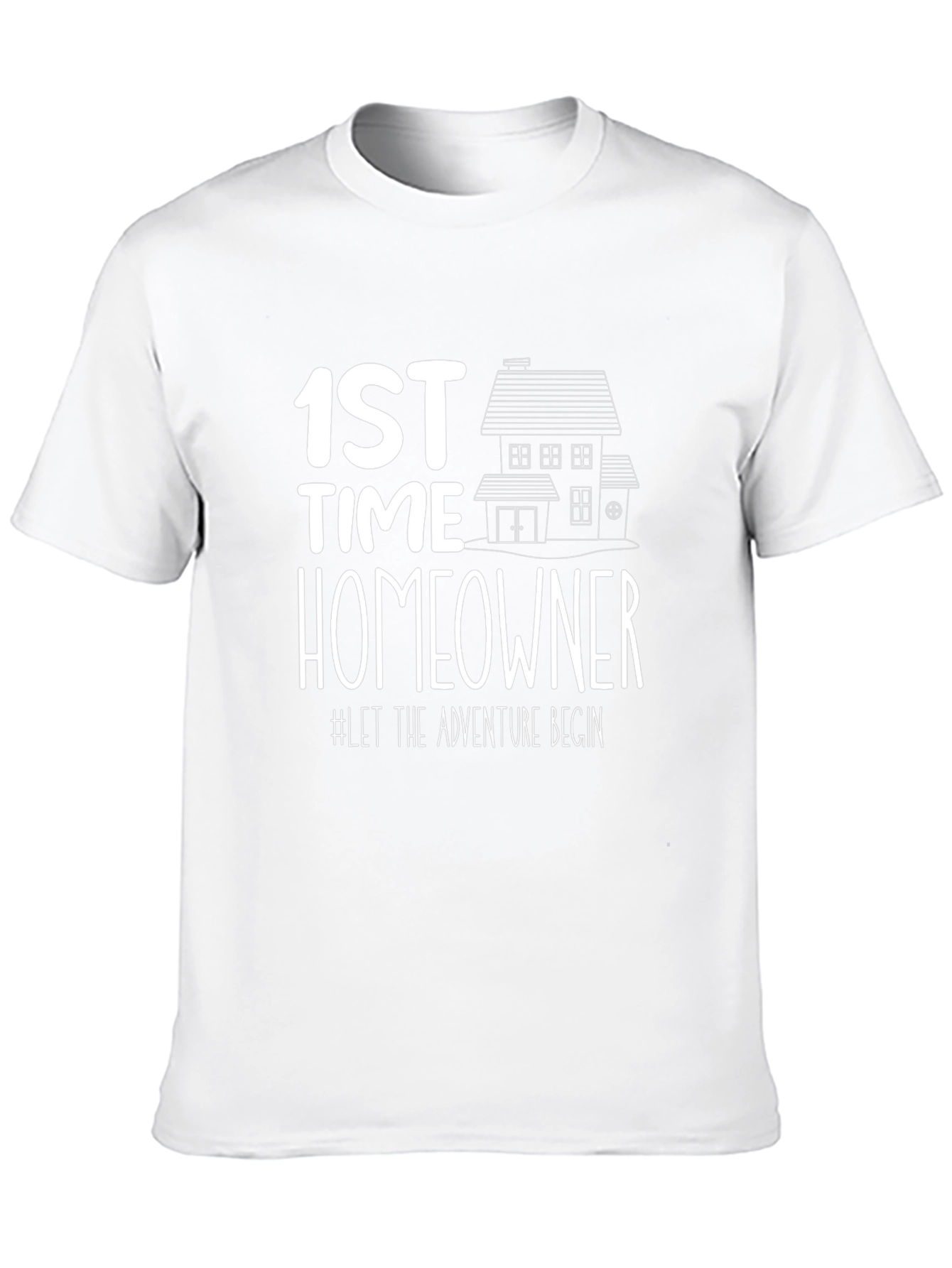 First Time Homeowner T-Shirt