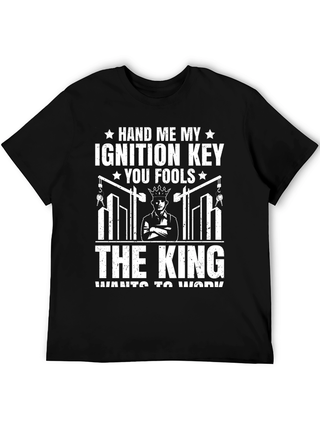 The King Wants to Work Black T-Shirt
