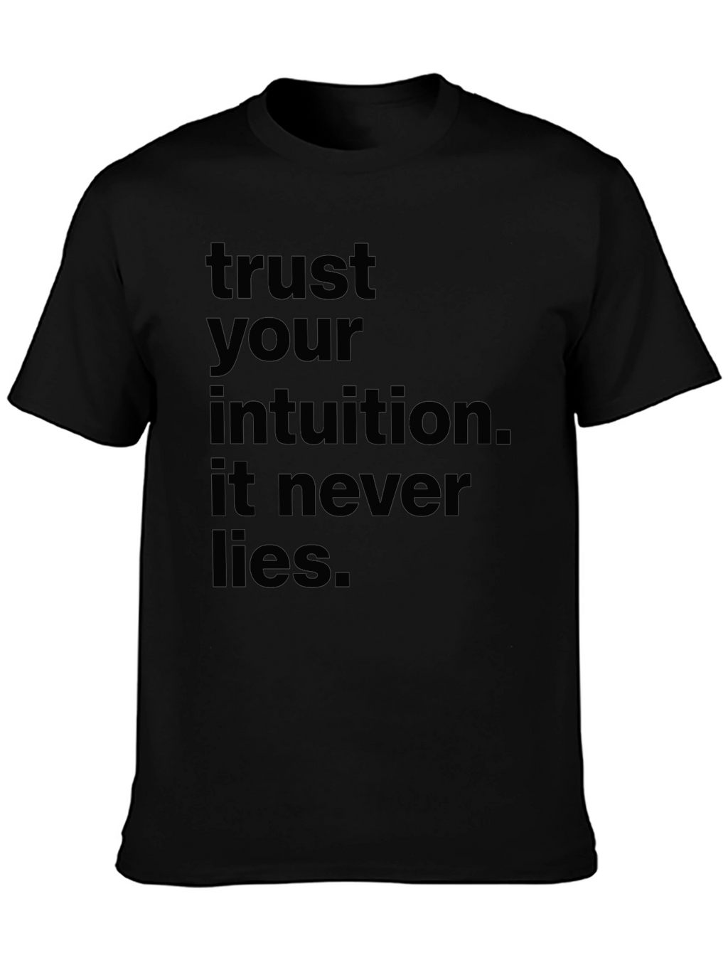 Trust Your Intuition Black T-Shirt