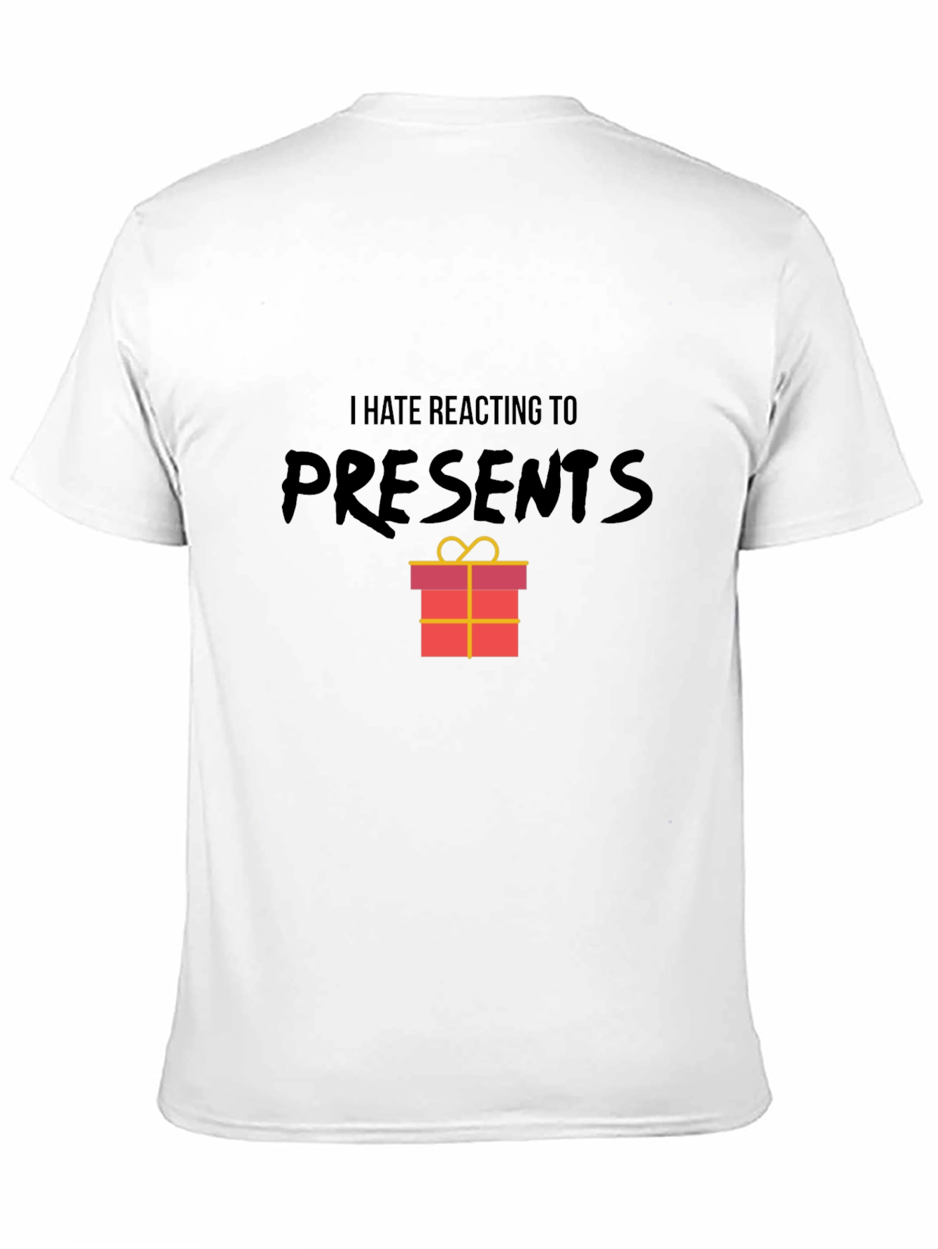 I Hate Reacting To Presents Graphic T-Shirt