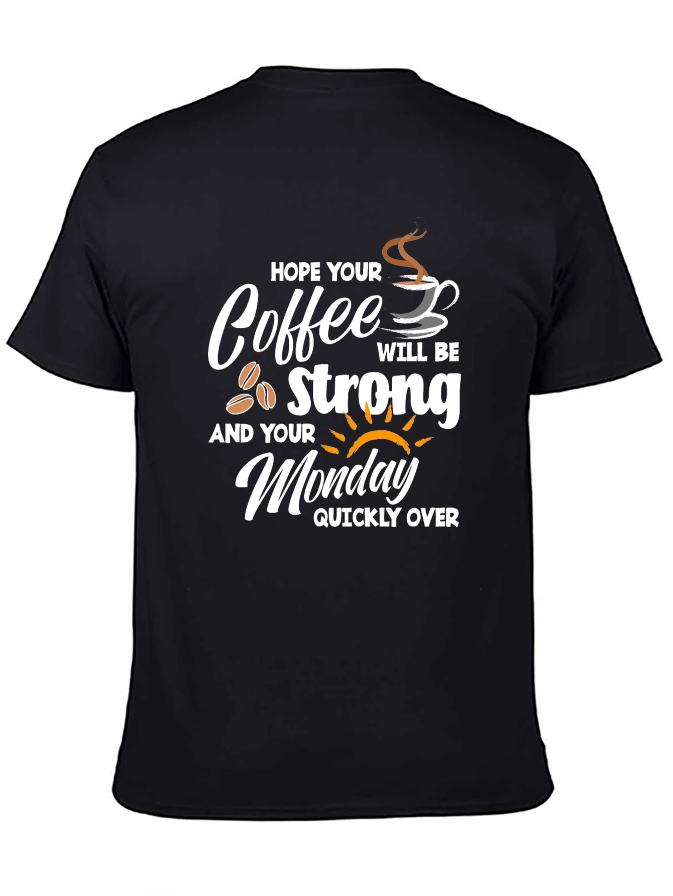 Strong Coffee Monday T-Shirt