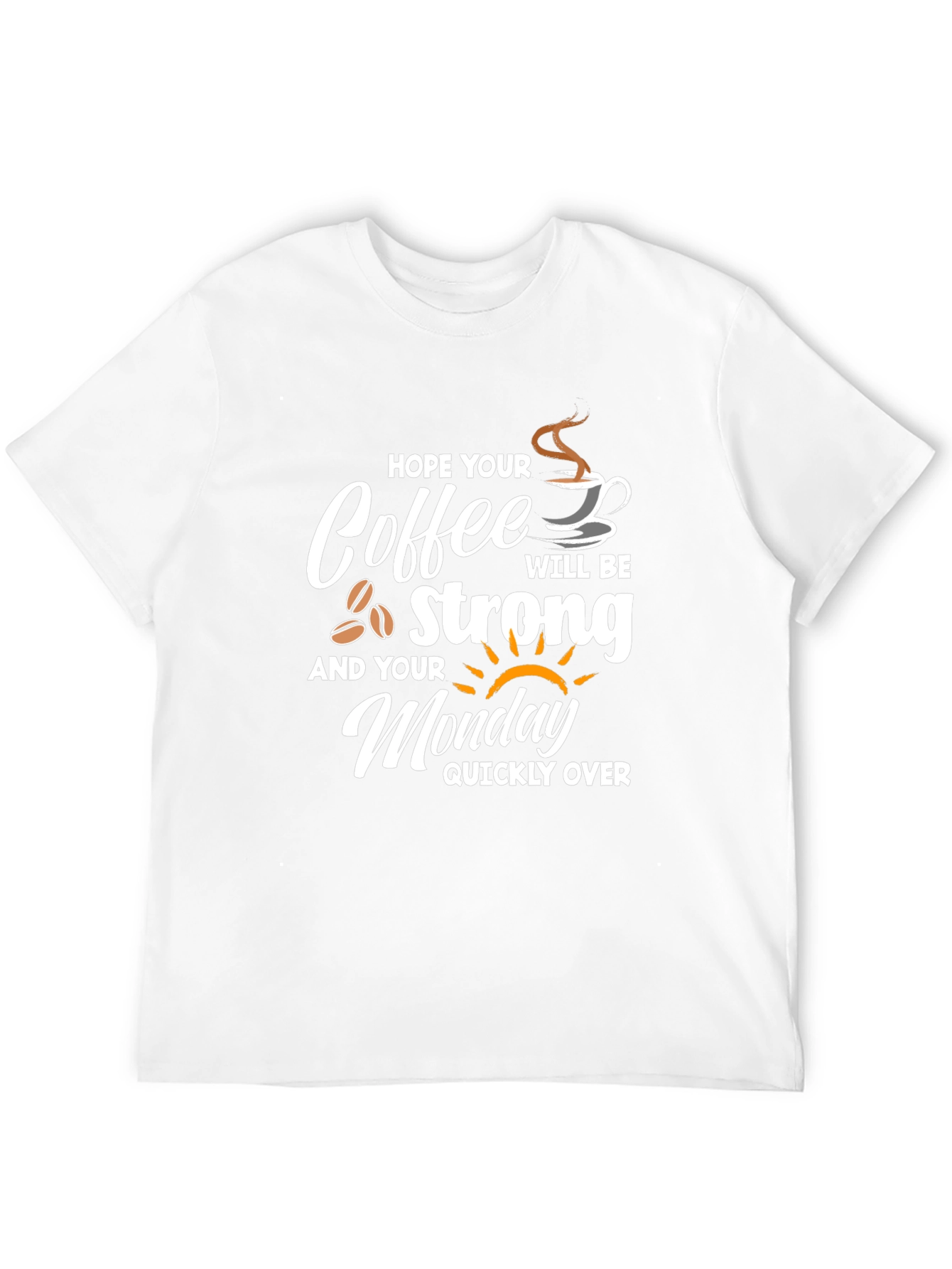 Strong Coffee Monday T-Shirt