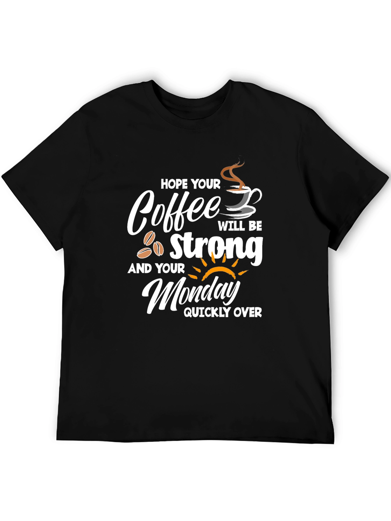 Strong Coffee Monday T-Shirt
