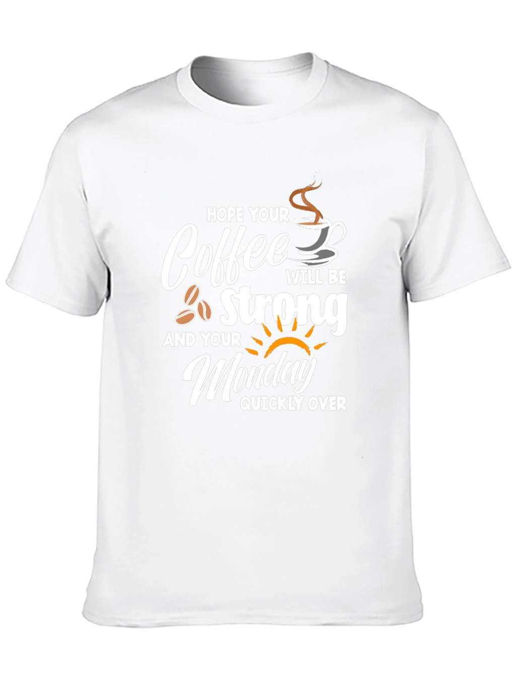 Strong Coffee Monday T-Shirt