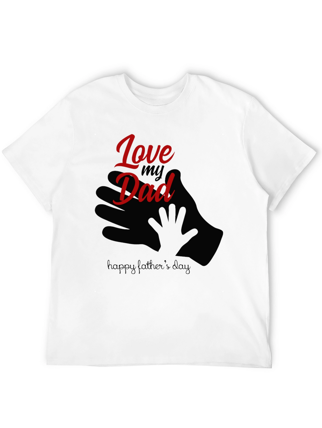 Love My Dad Fathers Day T-Shirt