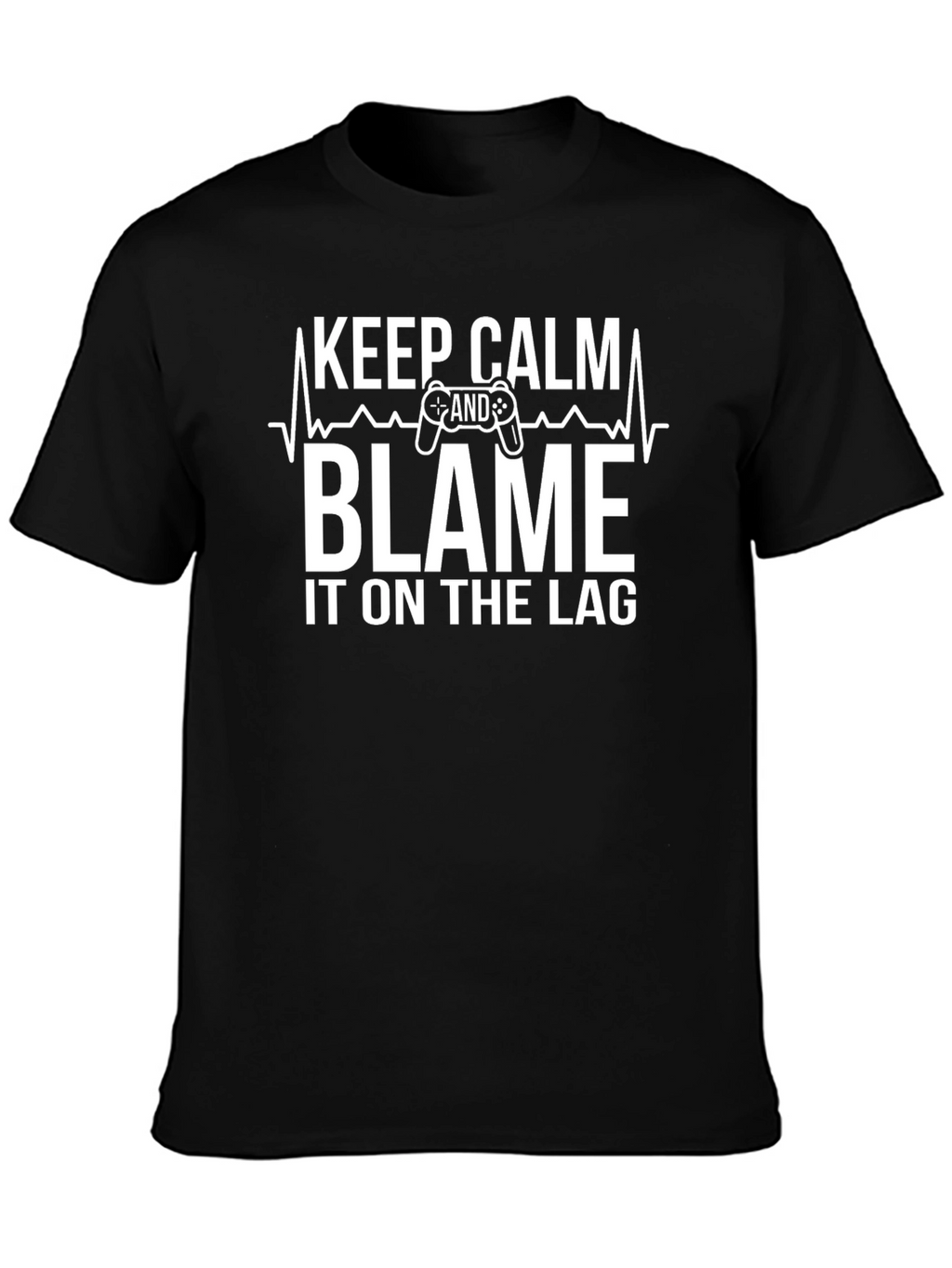 Keep Calm Blame the Lag Gaming T-Shirt