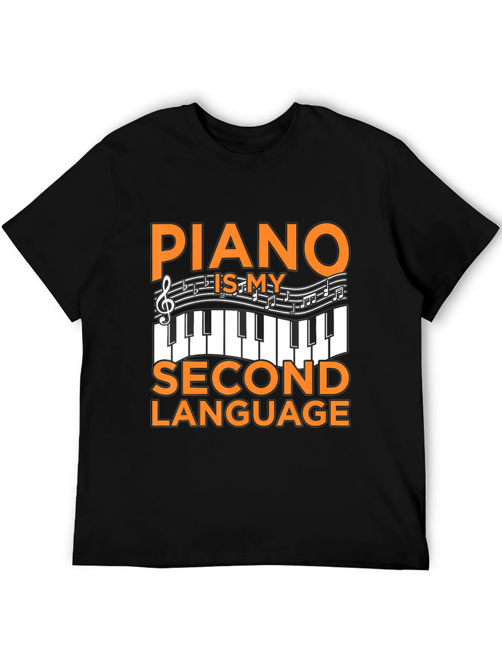 Piano Is My Second Language T-Shirt