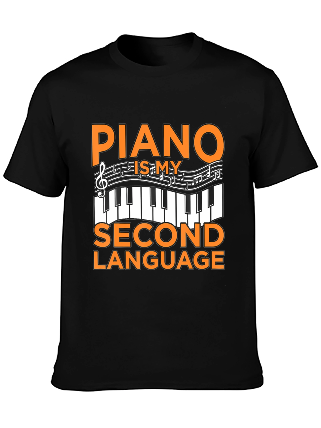 Piano Is My Second Language T-Shirt