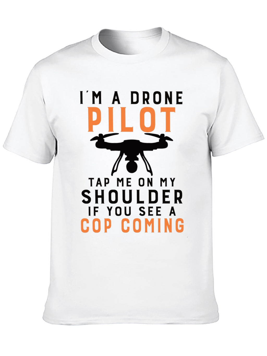 Drone Pilot Novelty Graphic Tee