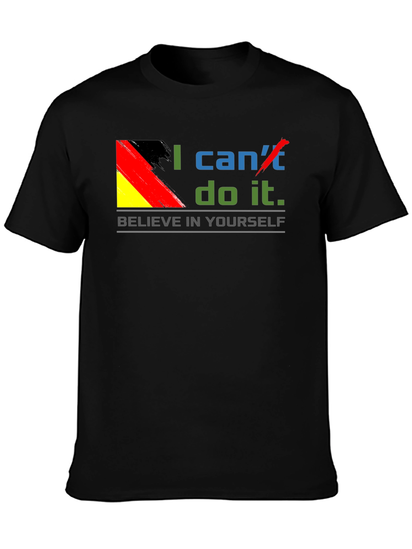Believe In Yourself T-Shirt - Motivational Germany Flag Tee