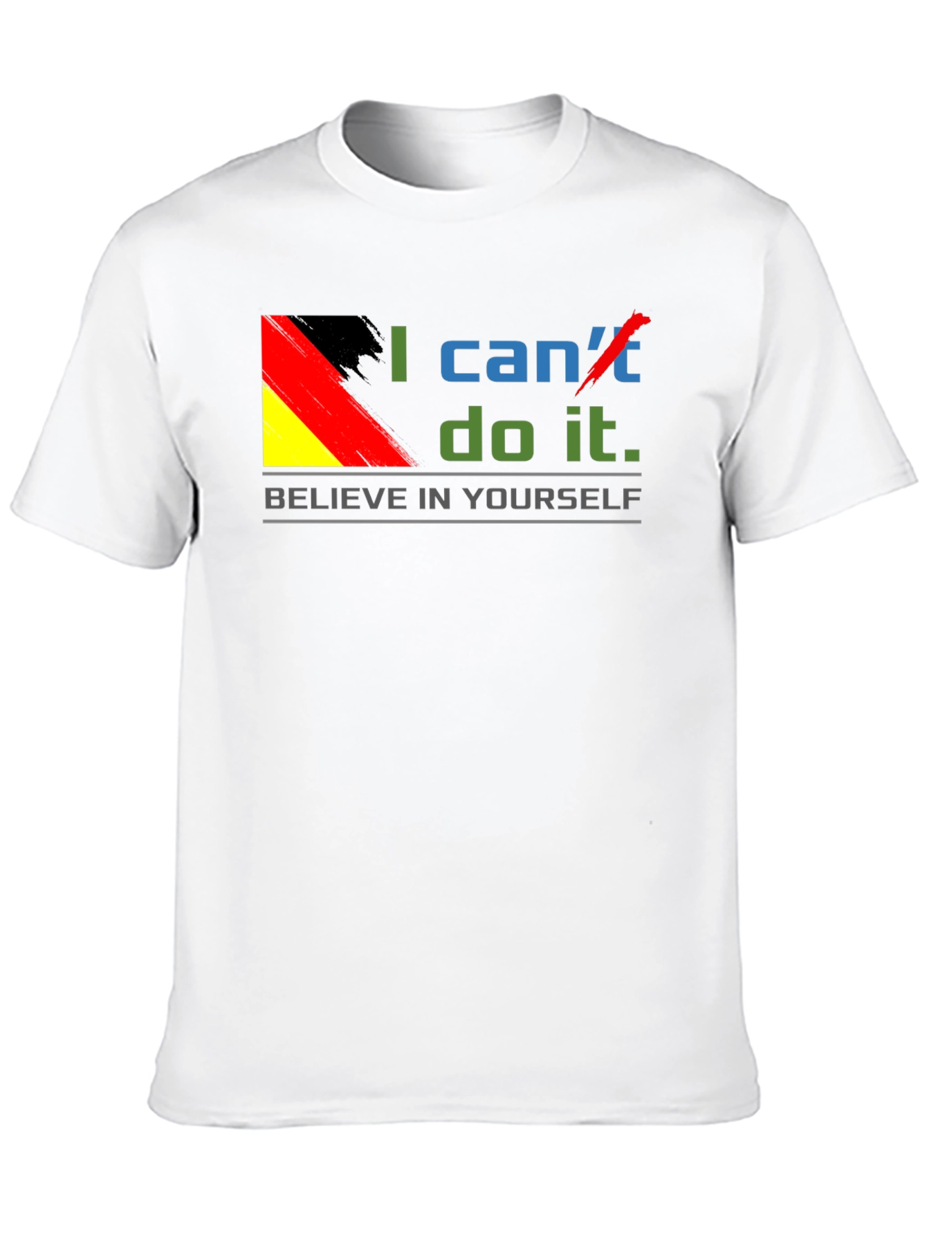 Believe In Yourself T-Shirt - Motivational Germany Flag Tee