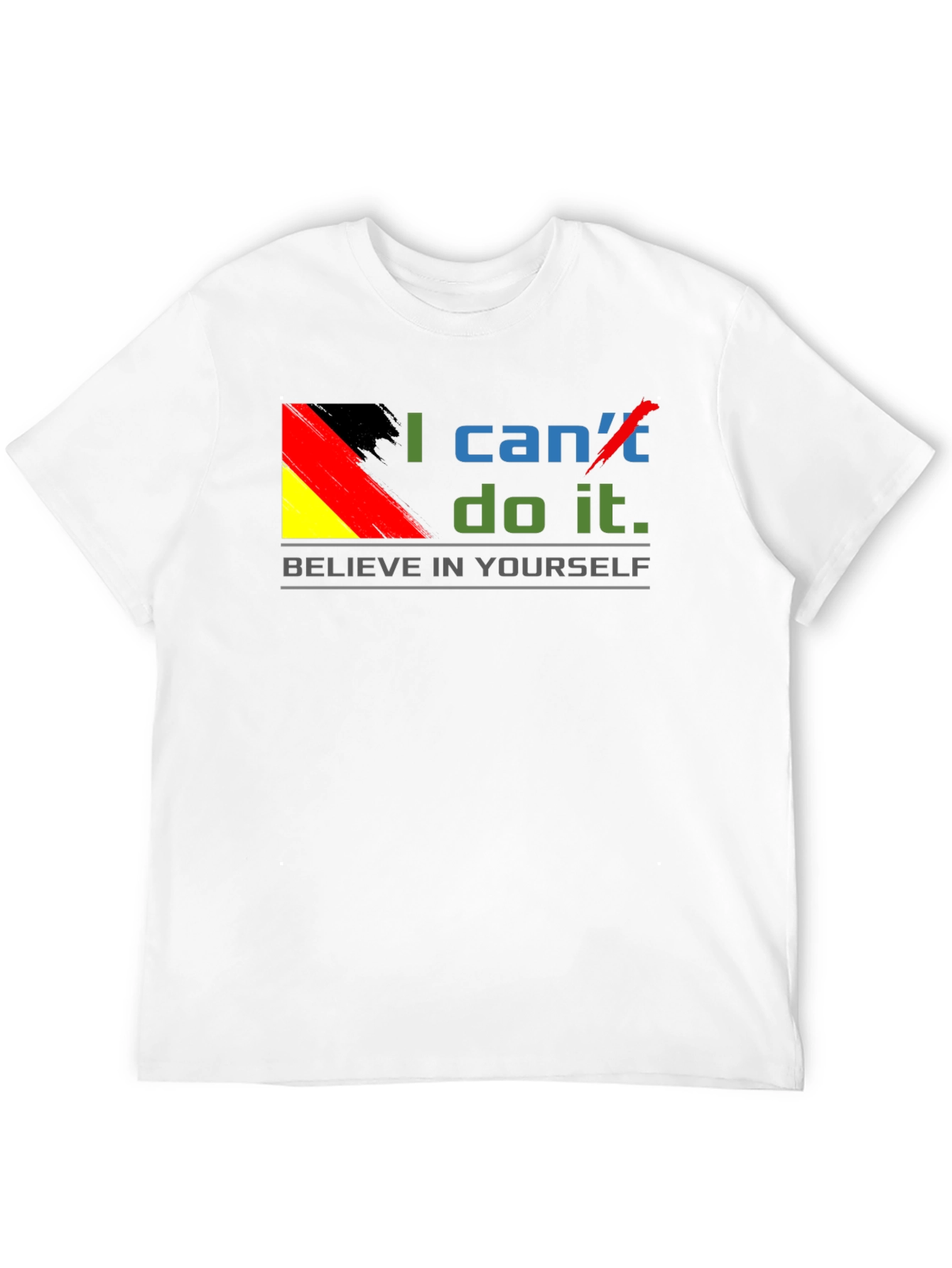 Believe In Yourself T-Shirt - Motivational Germany Flag Tee