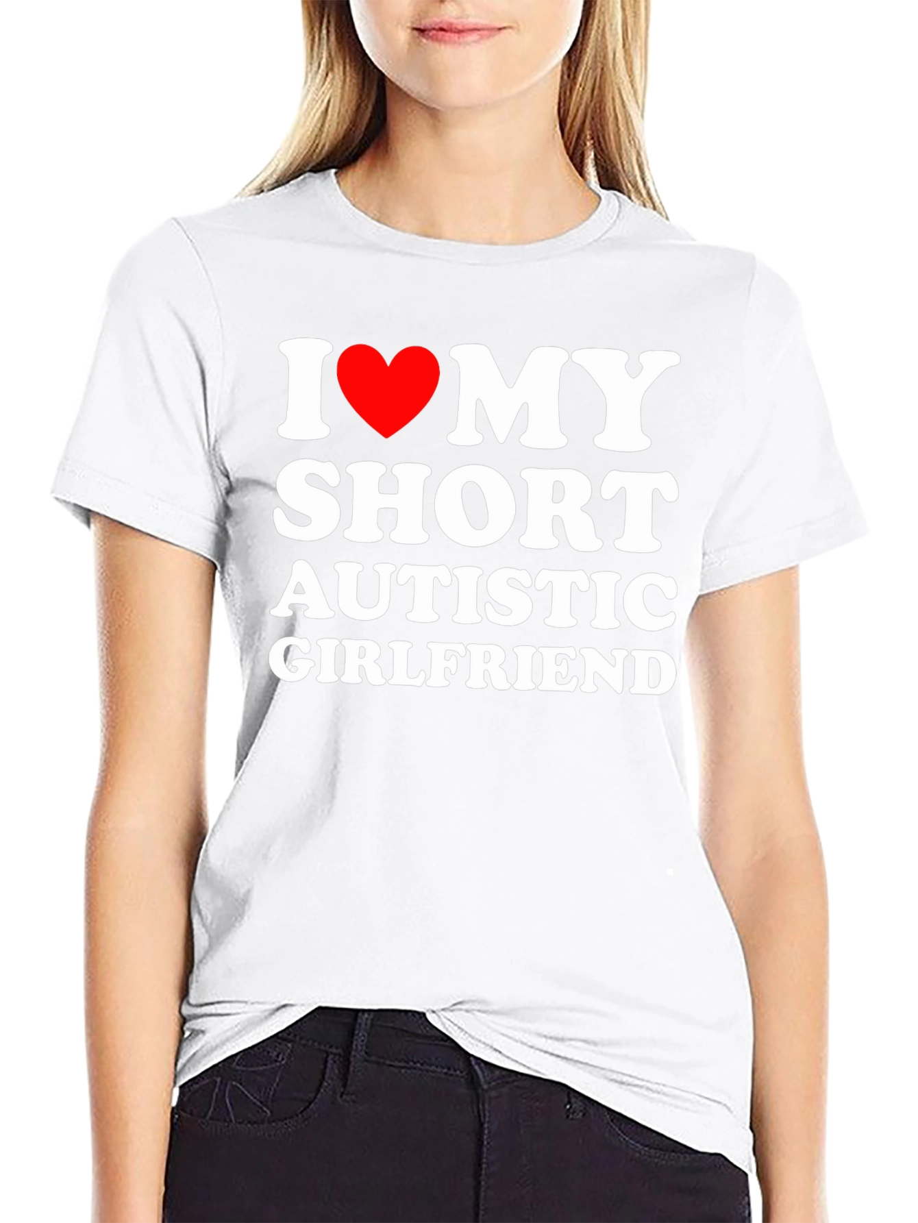 I Love My Short Autistic Girlfriend T-Shirt