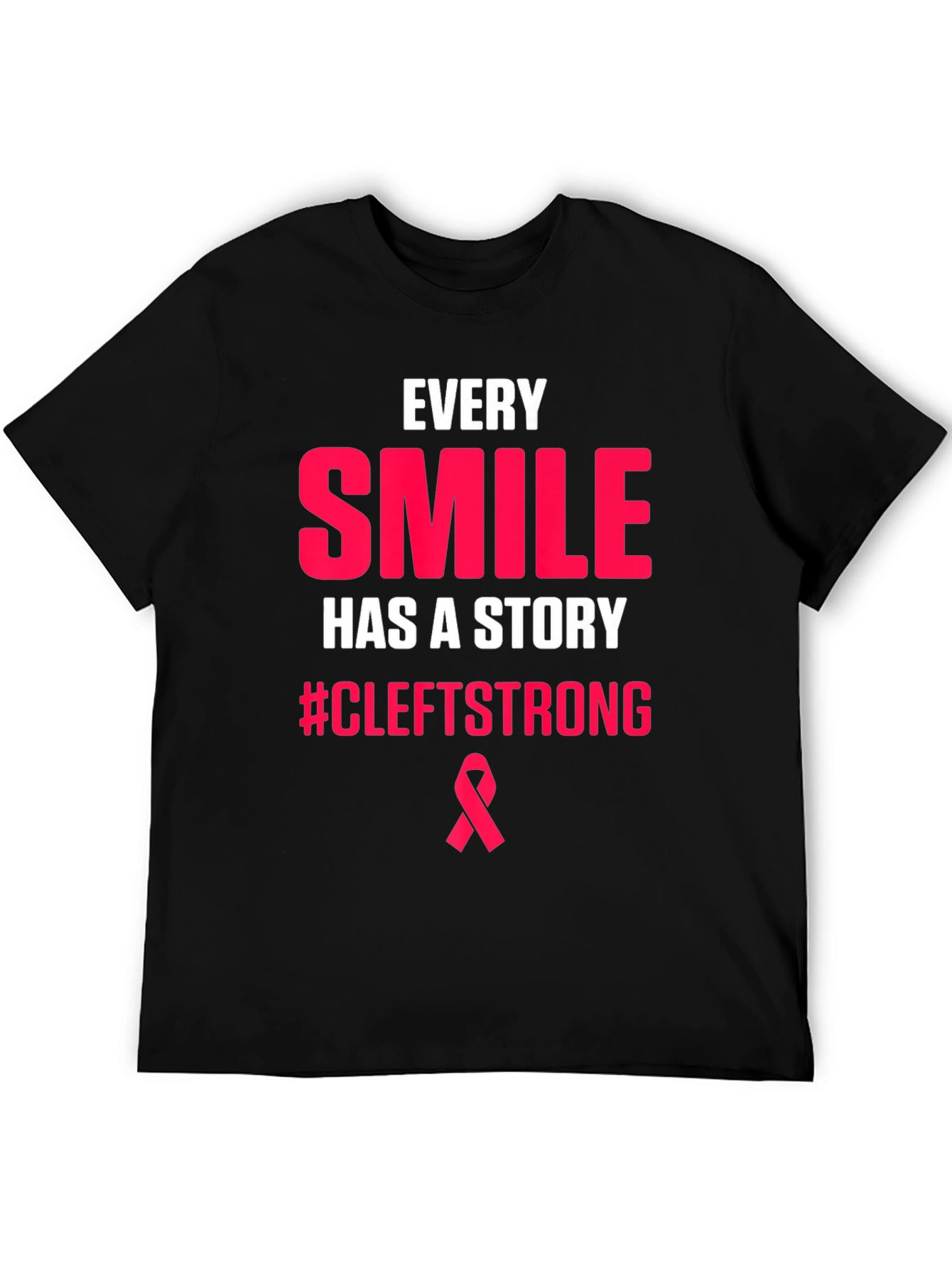 Every Smile Has A Story CleftStrong T-Shirt