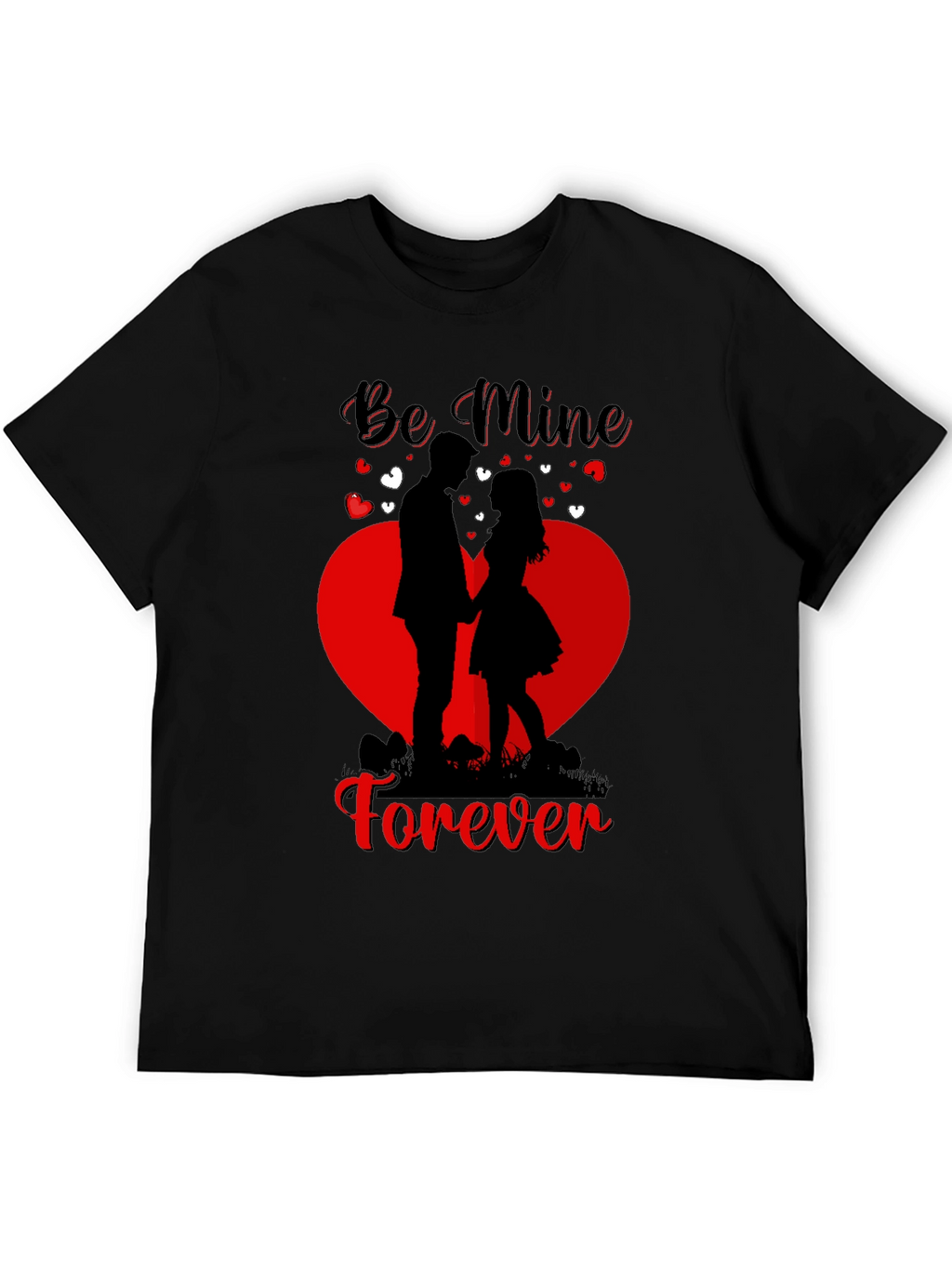 Be Mine Forever Valentines Day T-Shirt