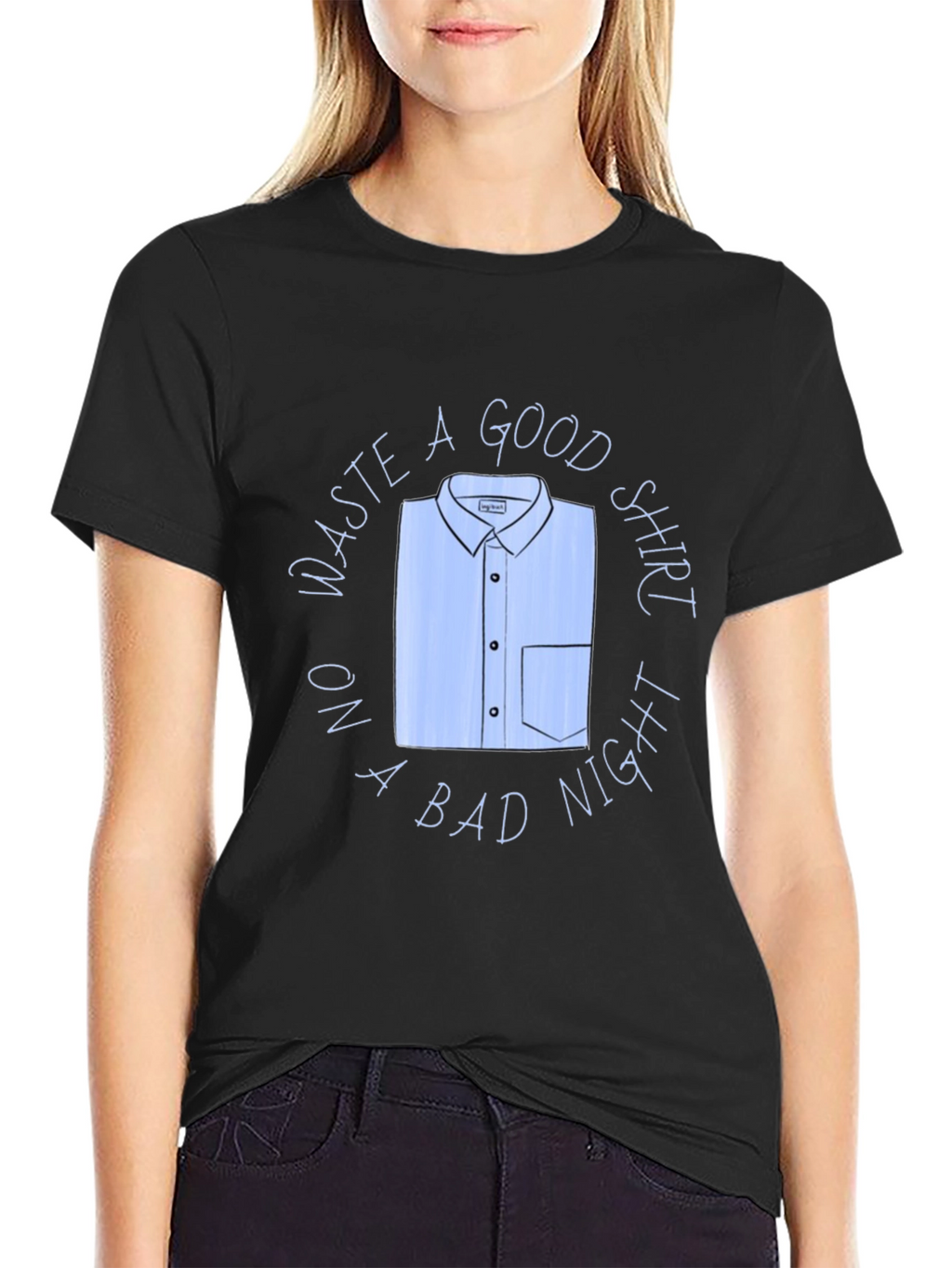 Waste A Good Shirt Funny Graphic T-Shirt