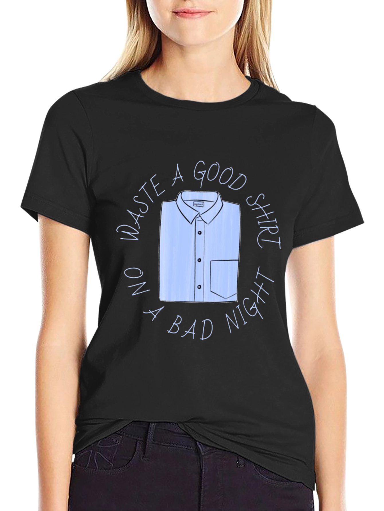 Waste A Good Shirt Funny Graphic T-Shirt