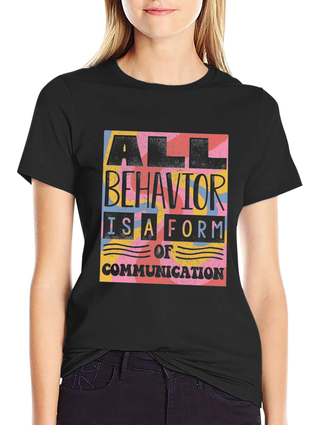 All Behavior is Communication Graphic Tee