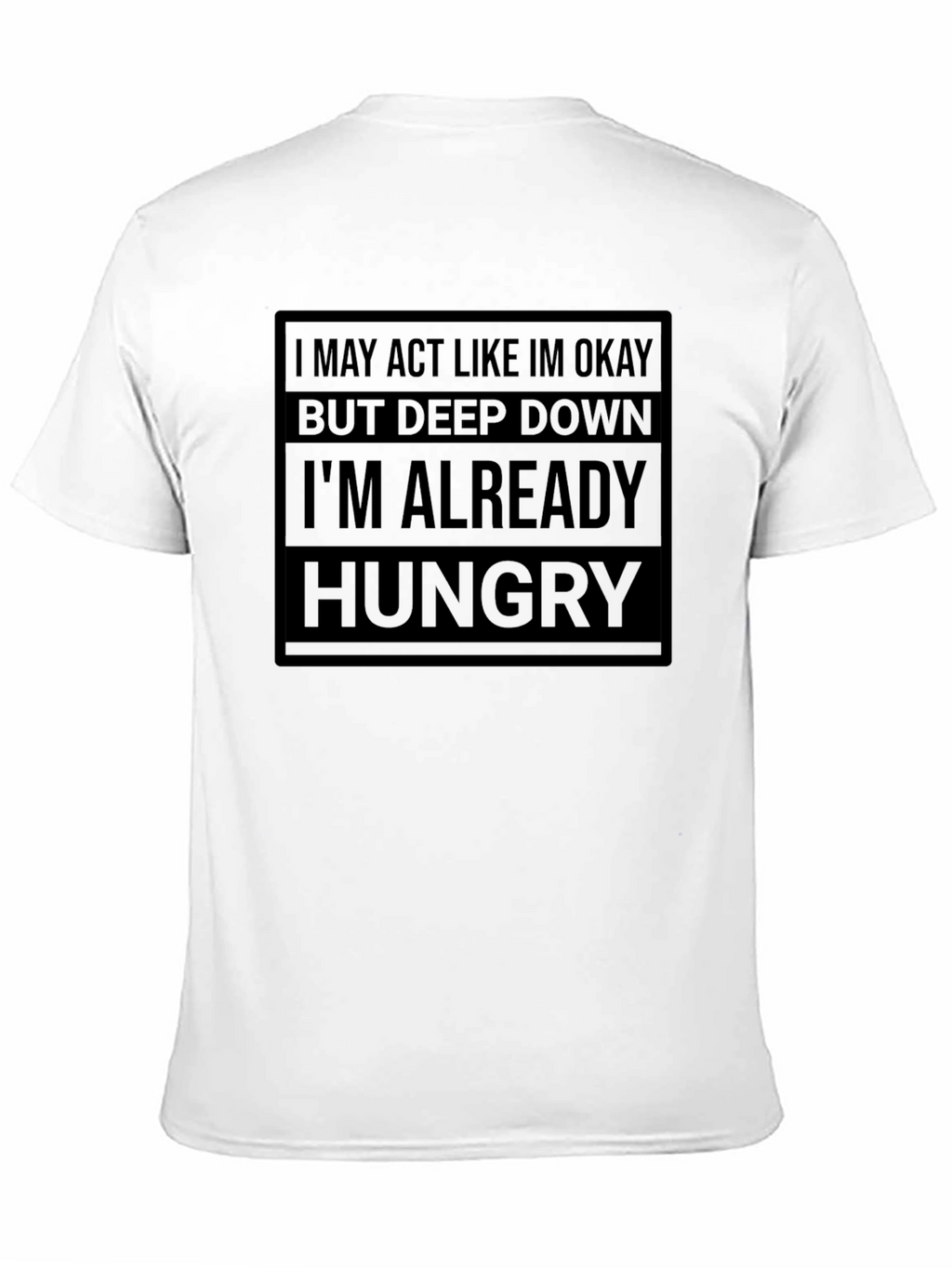 Im Already Hungry Graphic Tee