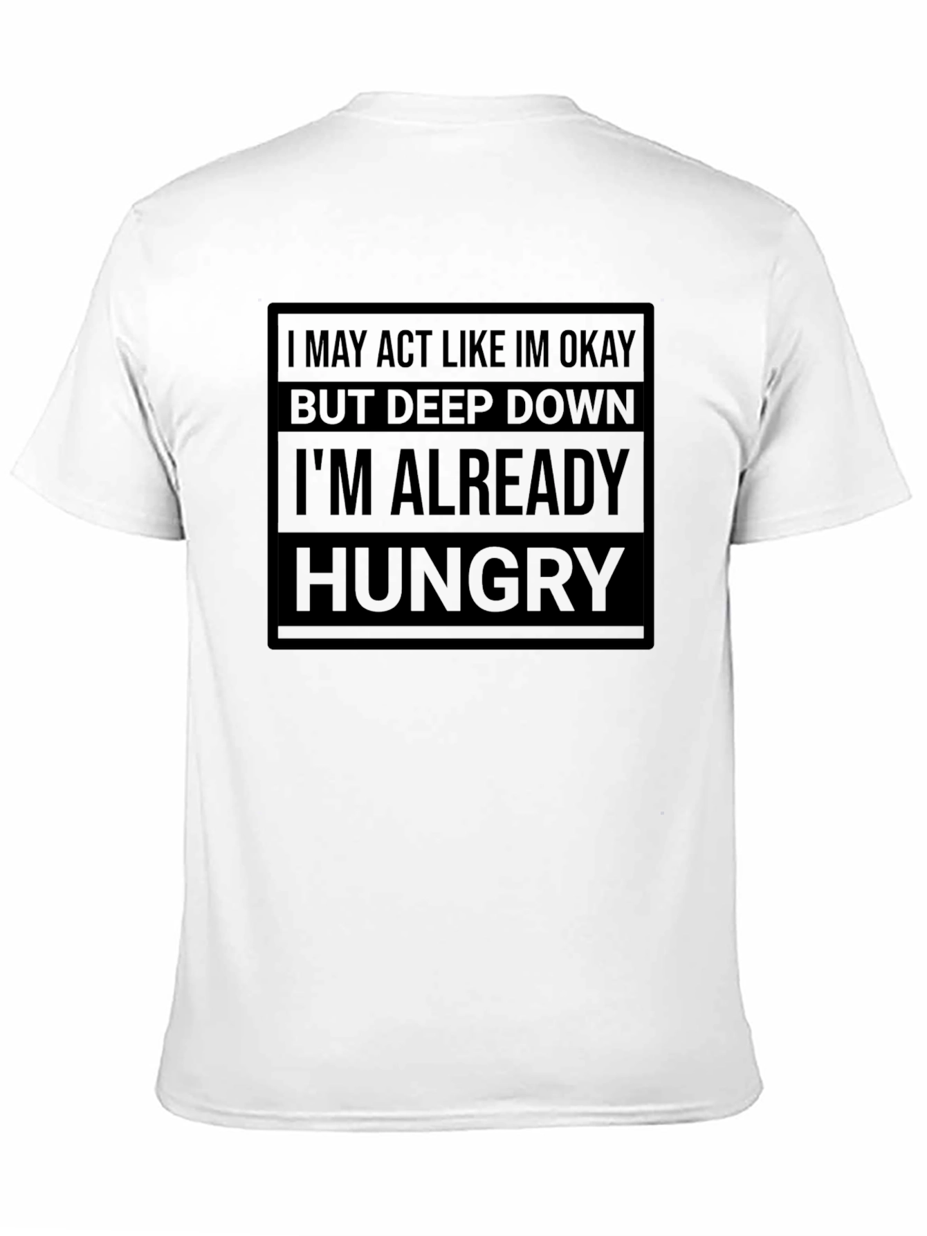 Im Already Hungry Graphic Tee
