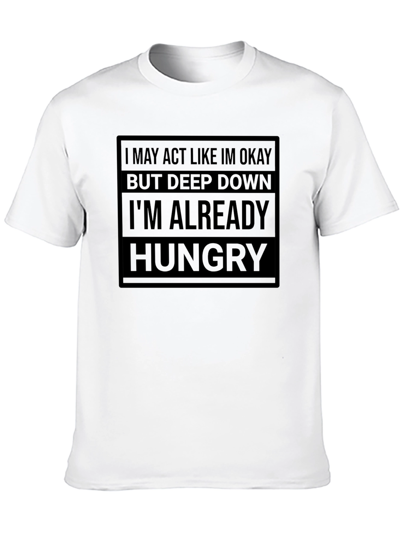 Im Already Hungry Graphic Tee