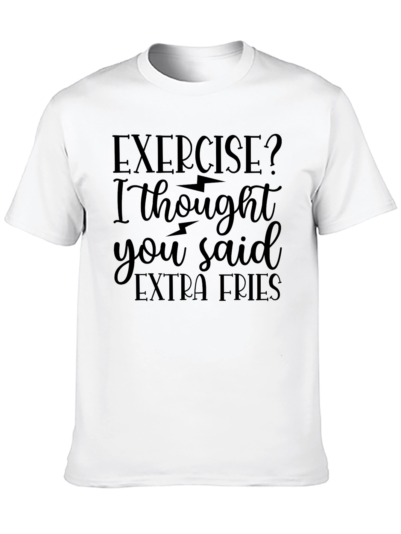Exercise? Extra Fries! Novelty Graphic Tee