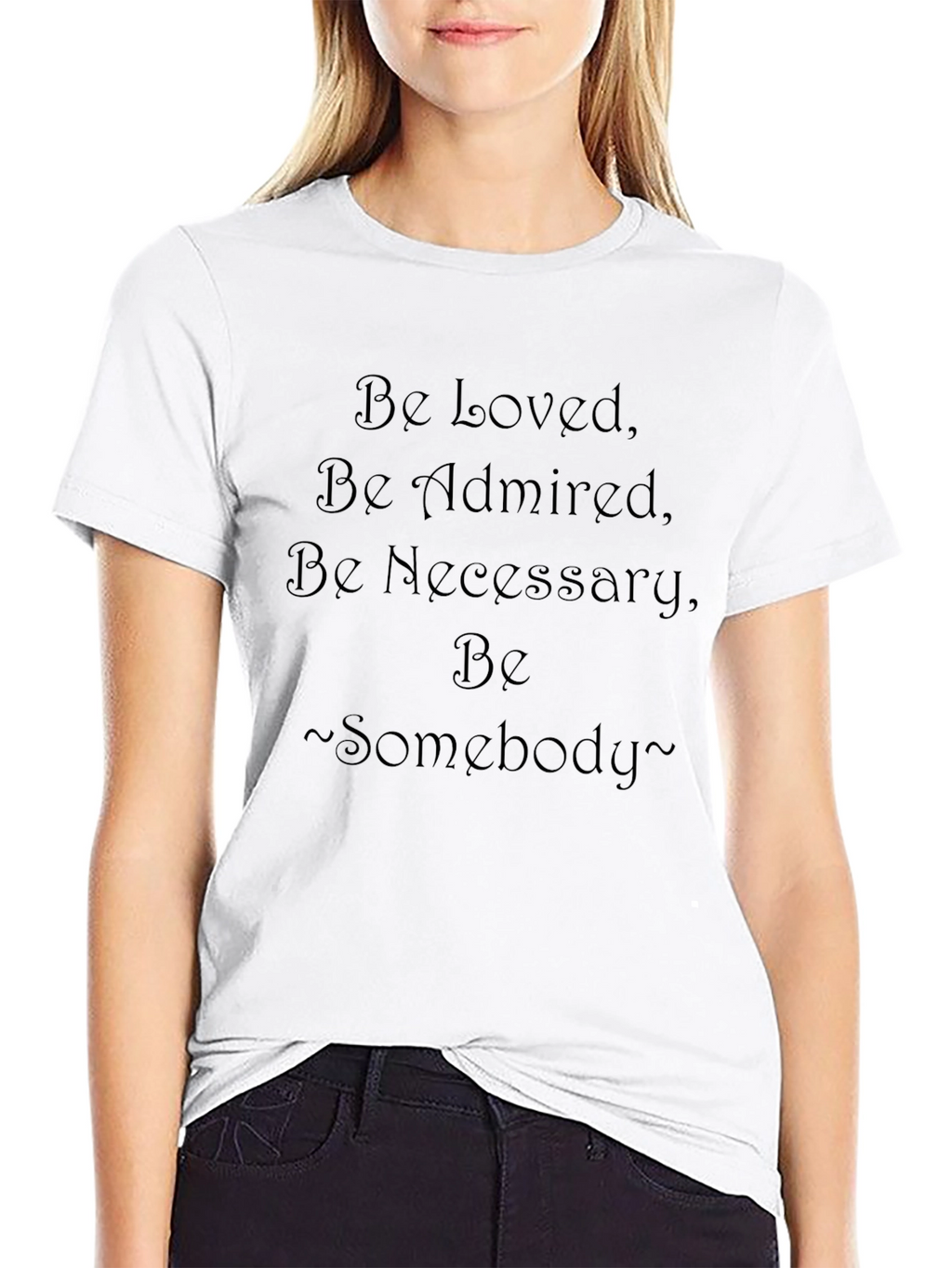 Be Loved Statement T-Shirt - Inspirational Graphic Tee